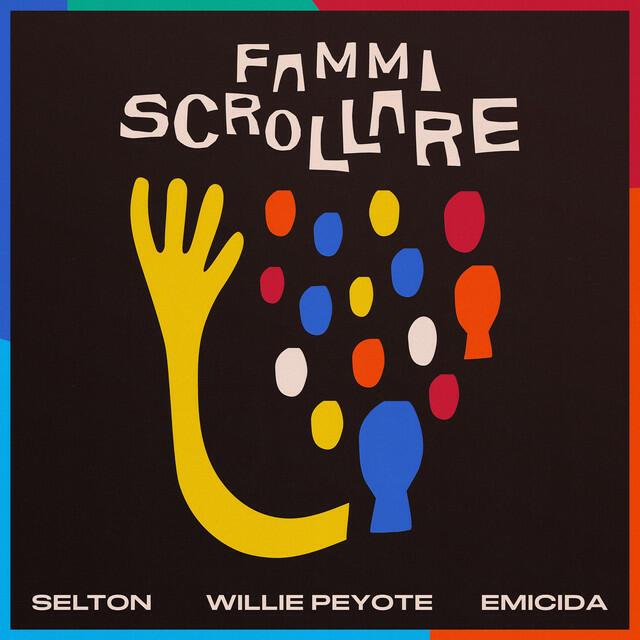 Релиз Fammi Scrollare (feat. Willie Peyote & Emicida)
