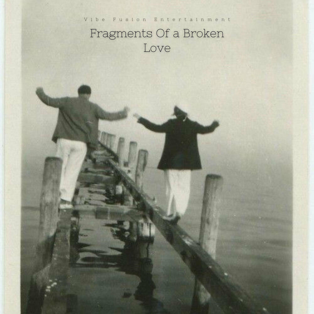 Релиз Fragments Of a Broken Love