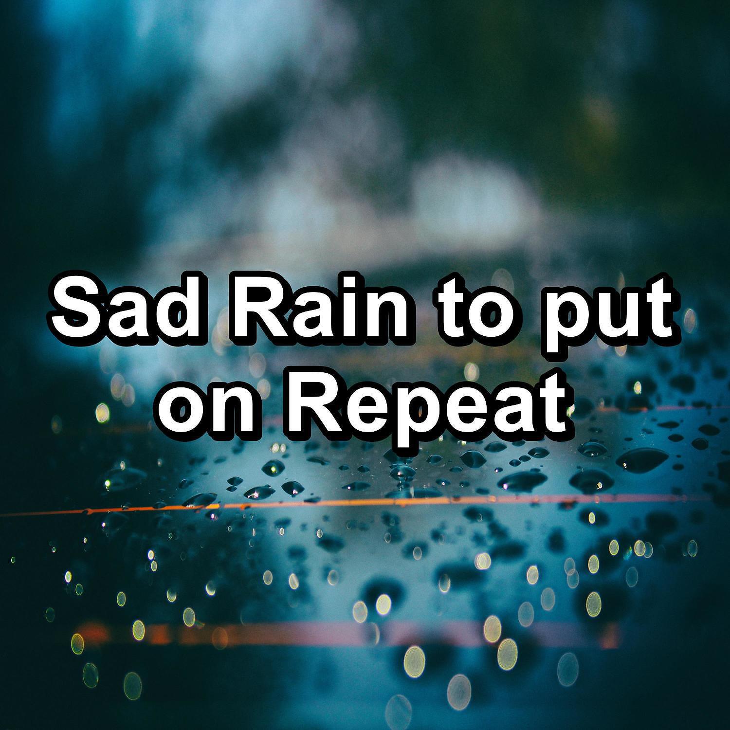 Релиз Sad Rain to put on Repeat