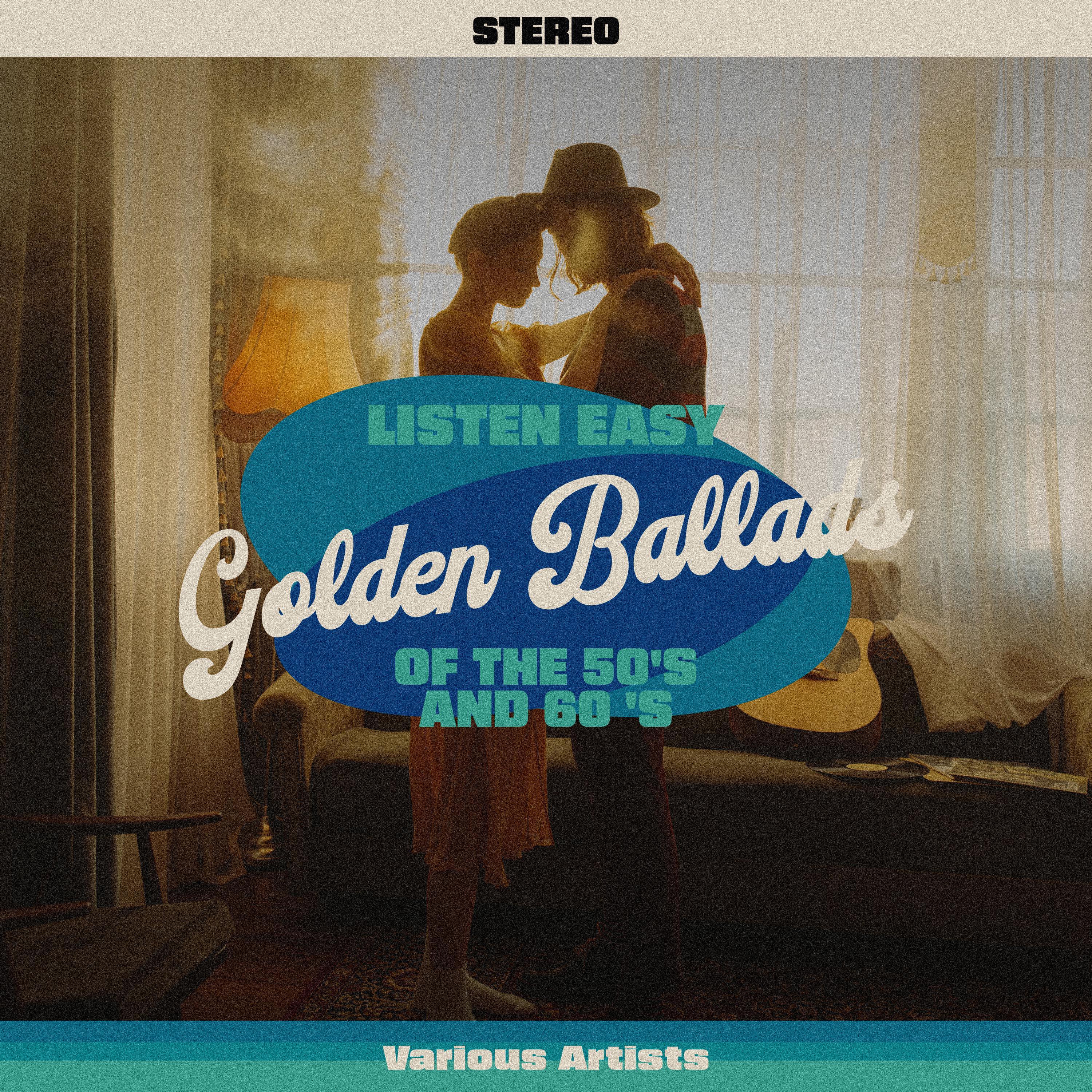Релиз Listen Easy Golden Ballads Of The 50's And 60's