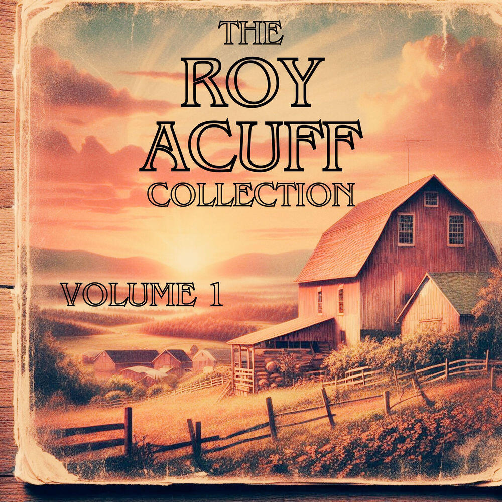 Релиз The Roy Acuff Collection, Vol. 1
