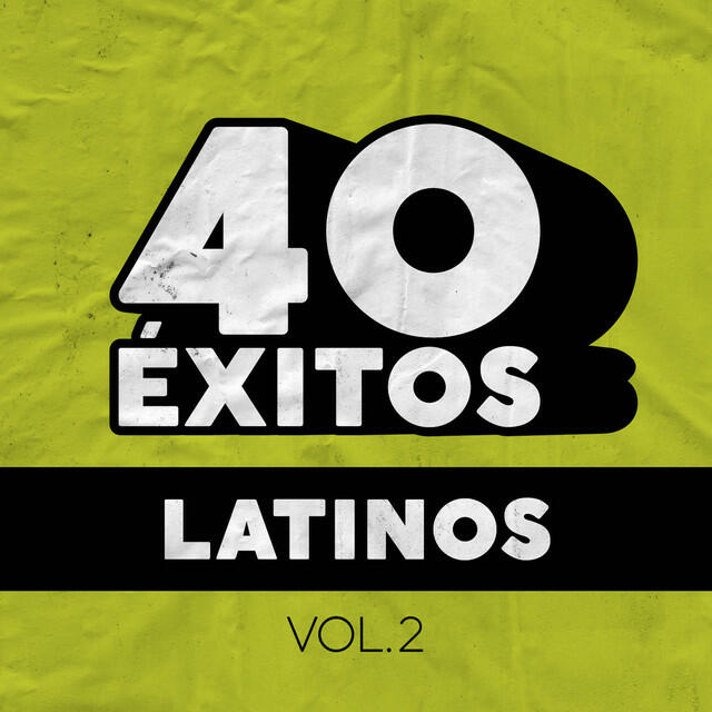 Релиз 40 Éxitos: Latinos Vol. 2