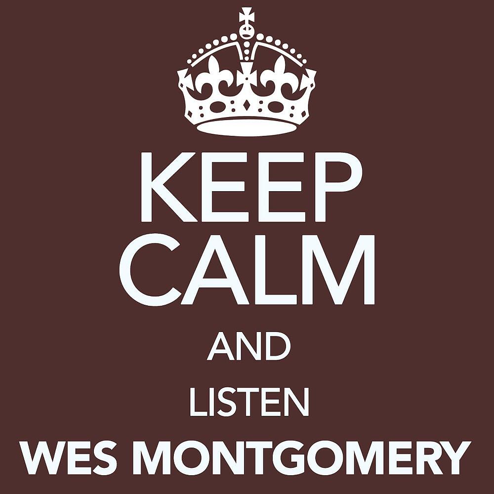 Релиз Keep Calm and Listen Wes Montgomery