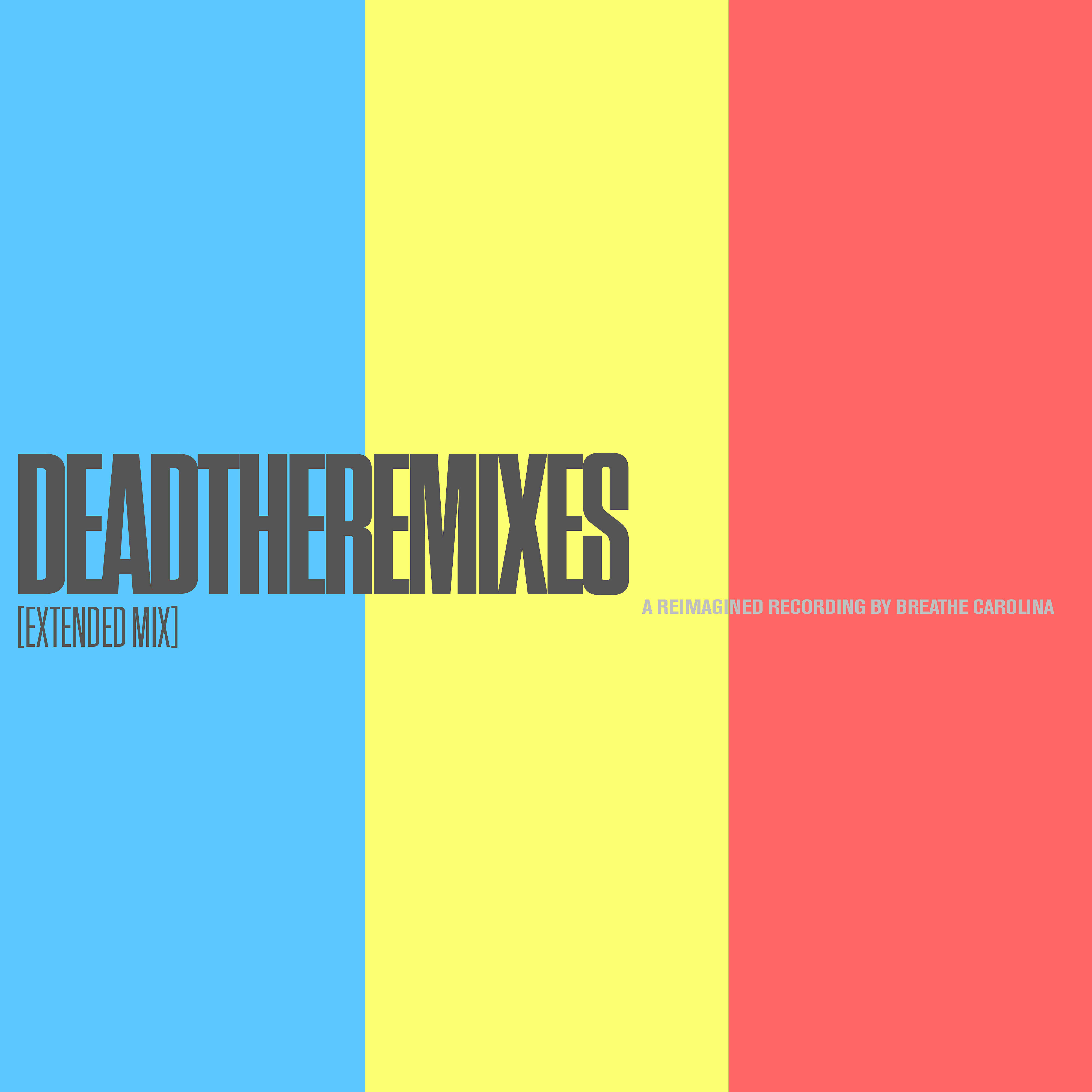 Релиз DEADTHEREMIXES (Extended Mix)