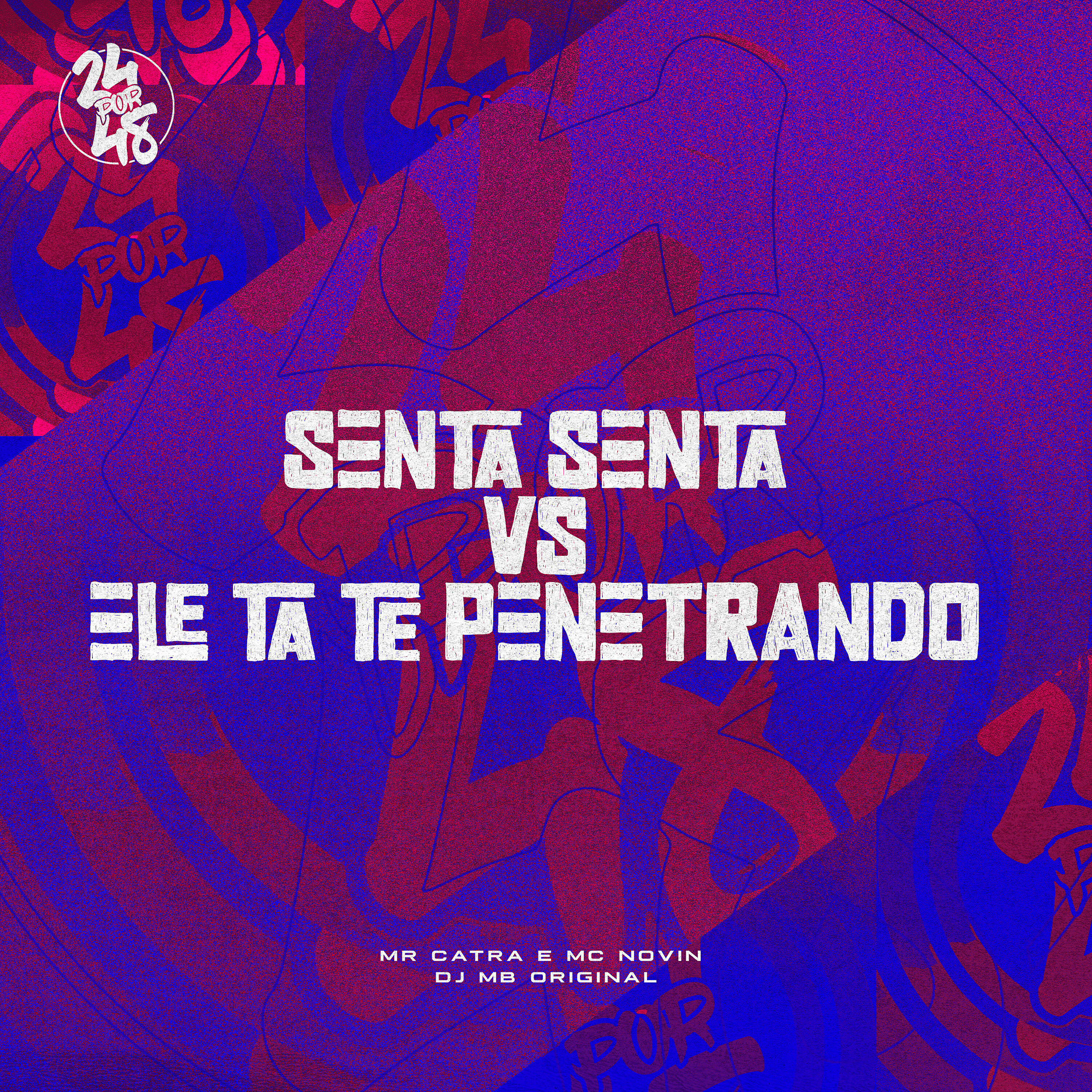 Релиз Senta, Senta Vs Ele Ta Te Penetrando