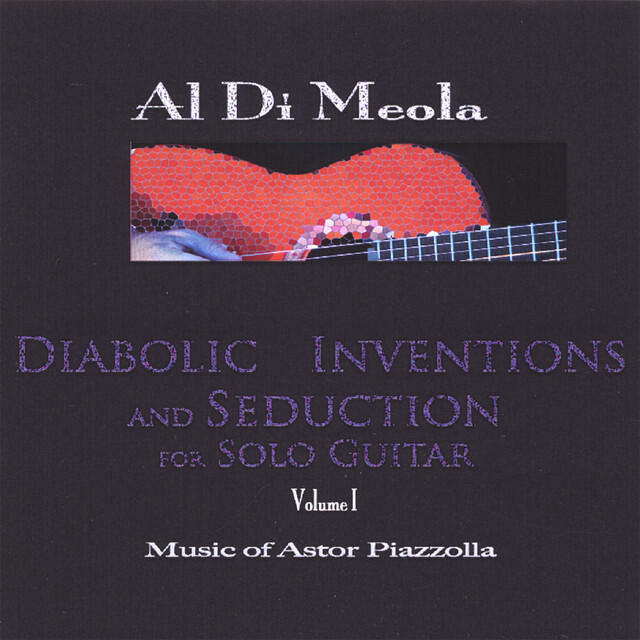 Релиз Diabolic Inventions and Seduction for Solo Guitar, Volume I, Music of Astor Piazzolla