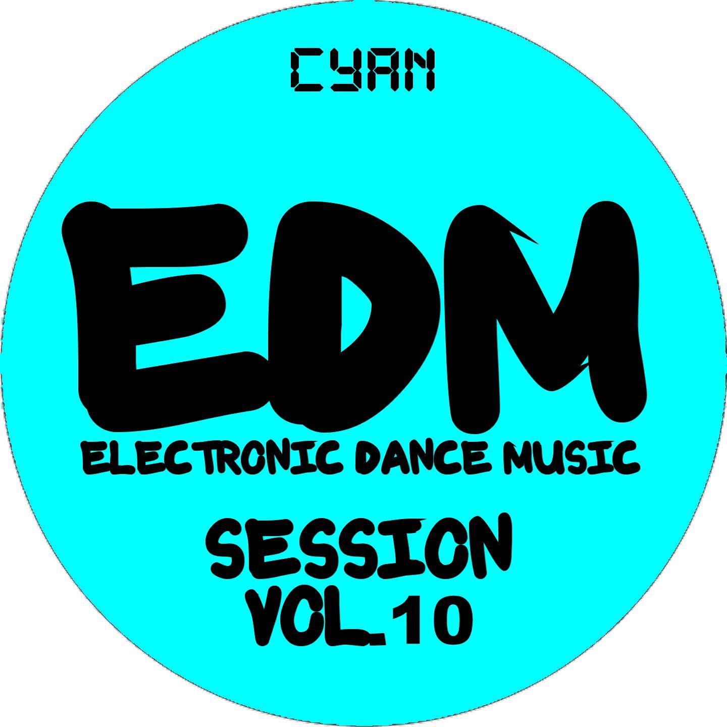 Релиз EDM Electronic Dance Music Session, Vol. 10