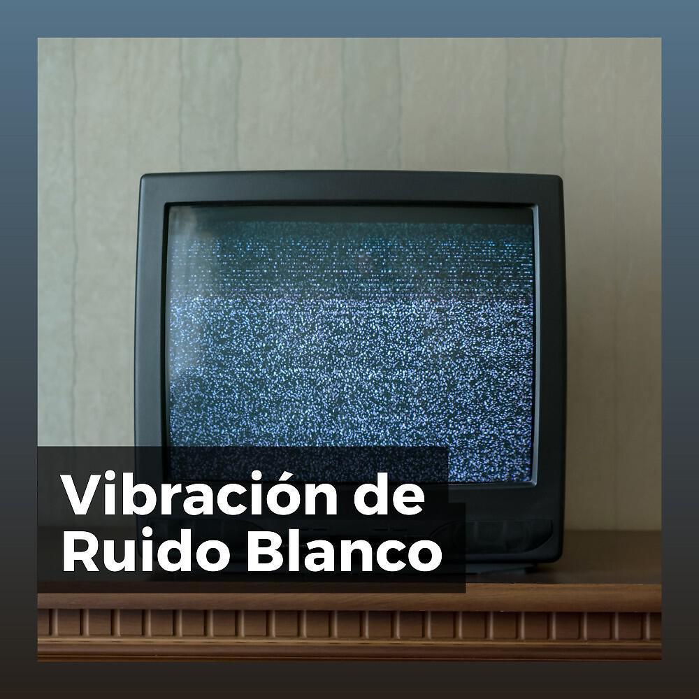 Релиз Vibración de Ruido Blanco