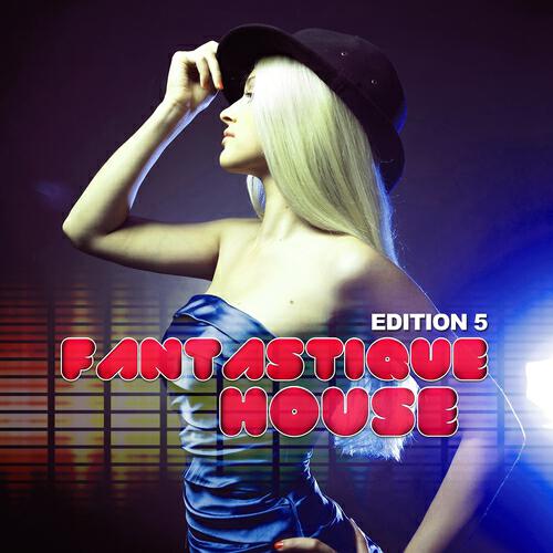 Релиз Fantastique House Edition 5