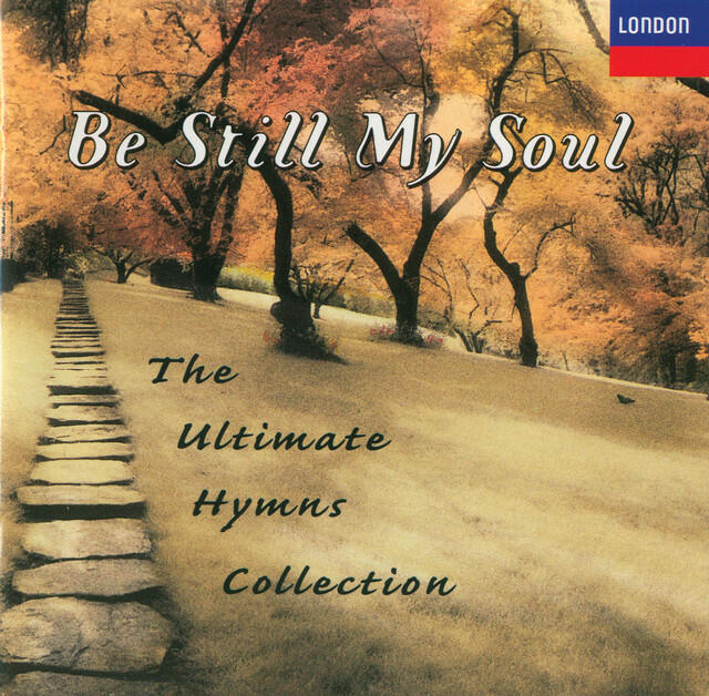 Релиз Be Still My Soul - The Ultimate Hymns Collection