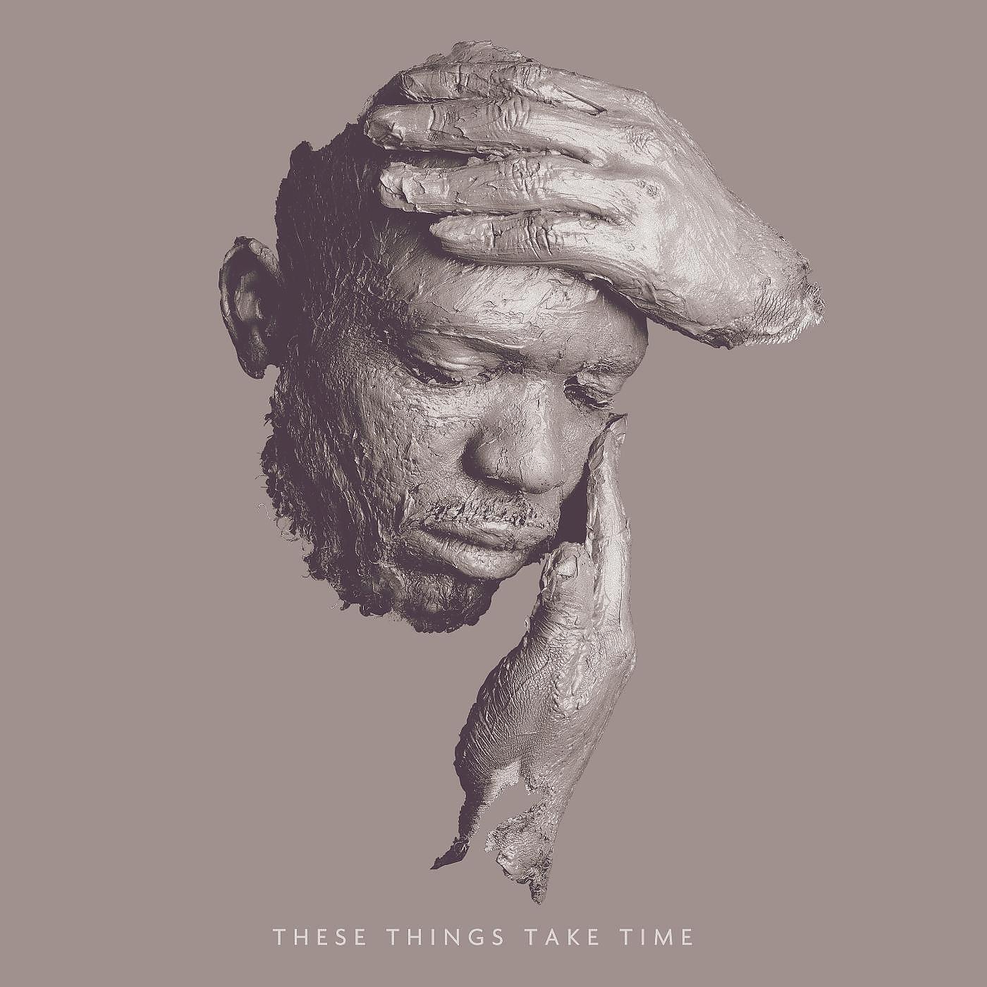 Релиз These Things Take Time