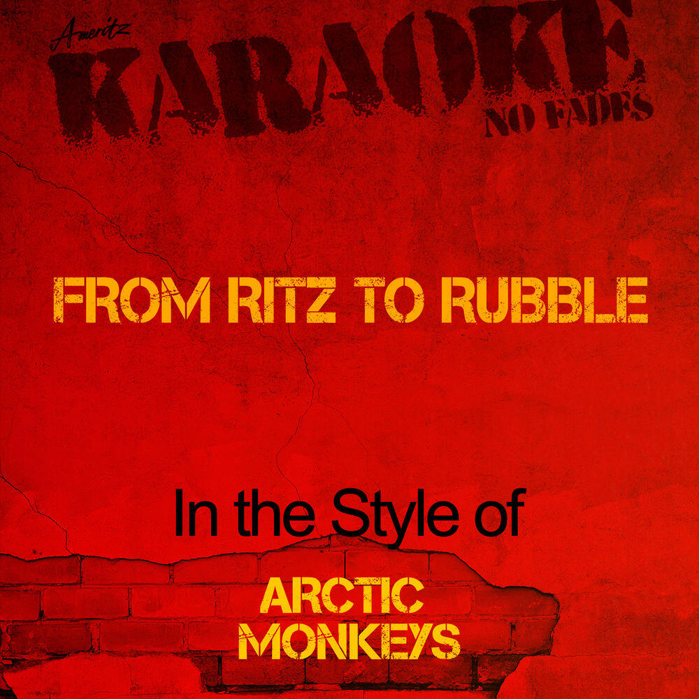 Релиз From Ritz to Rubble (In the Style of Arctic Monkeys) [Karaoke Version]