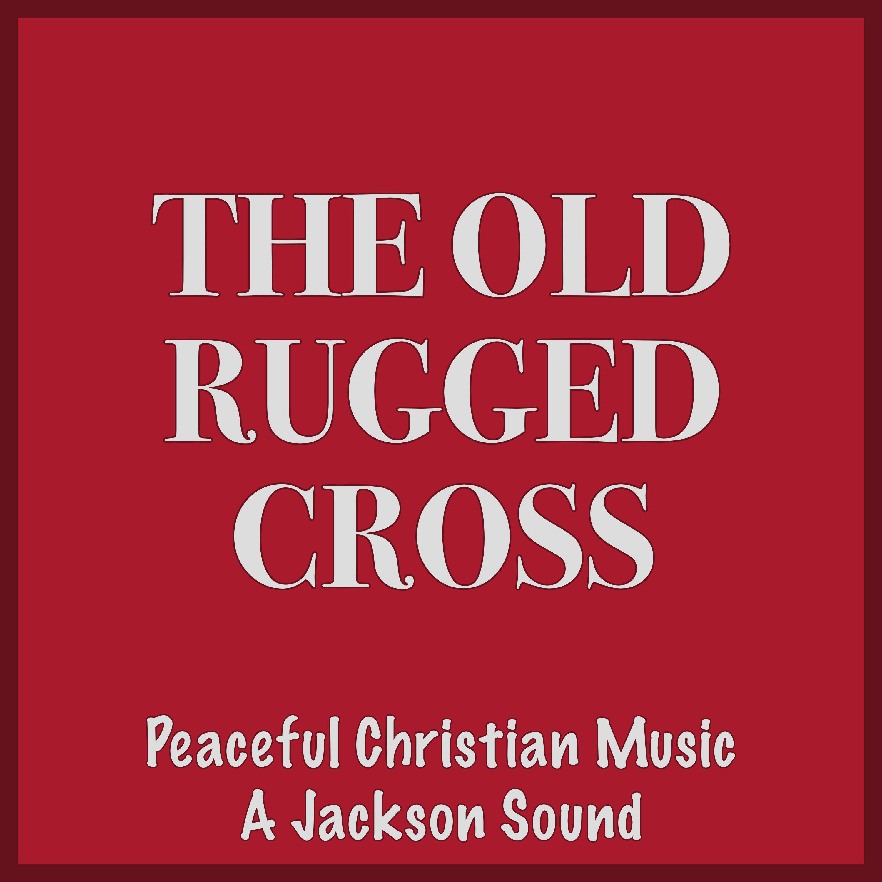 Релиз The Old Rugged Cross