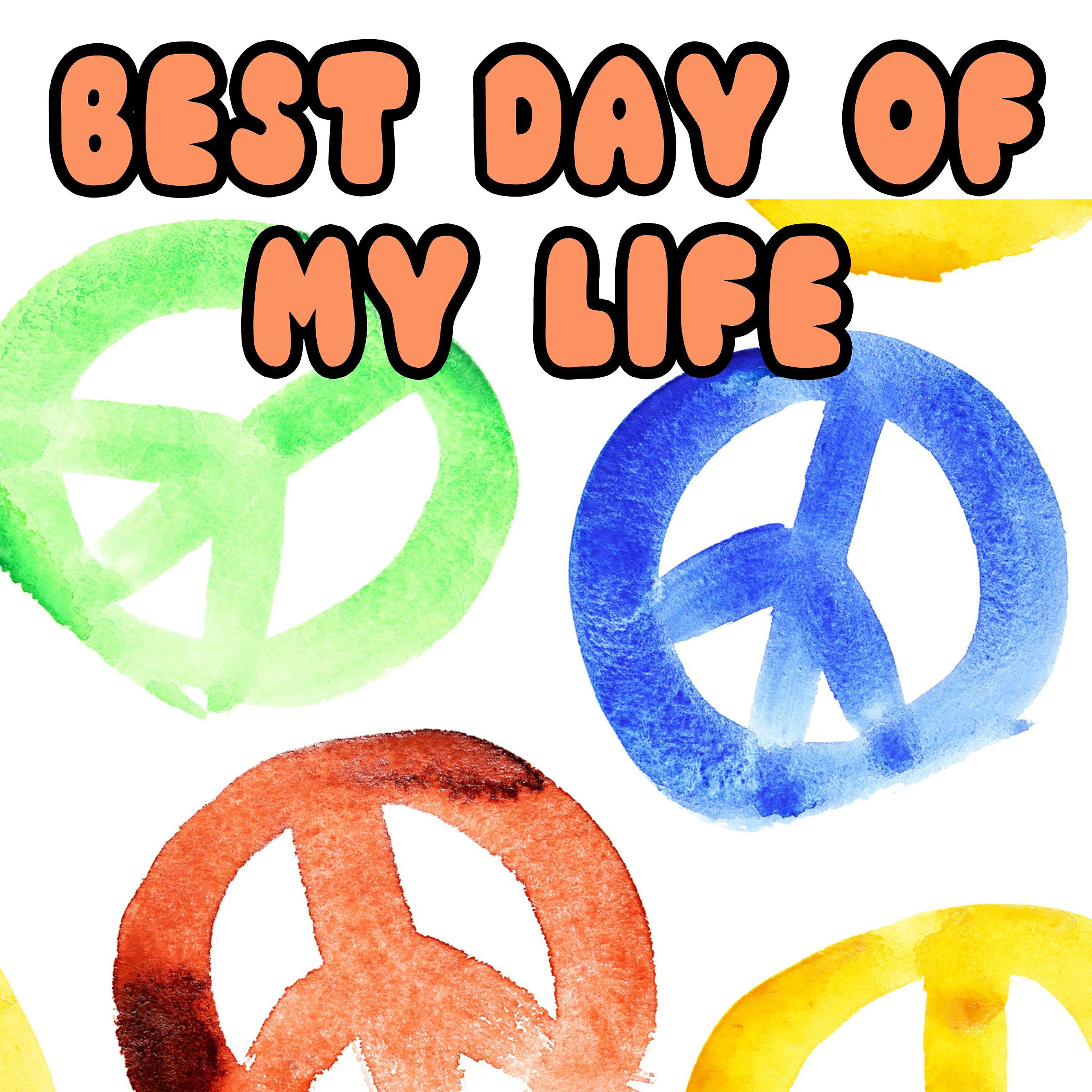 Постер альбома Best Day of My Life