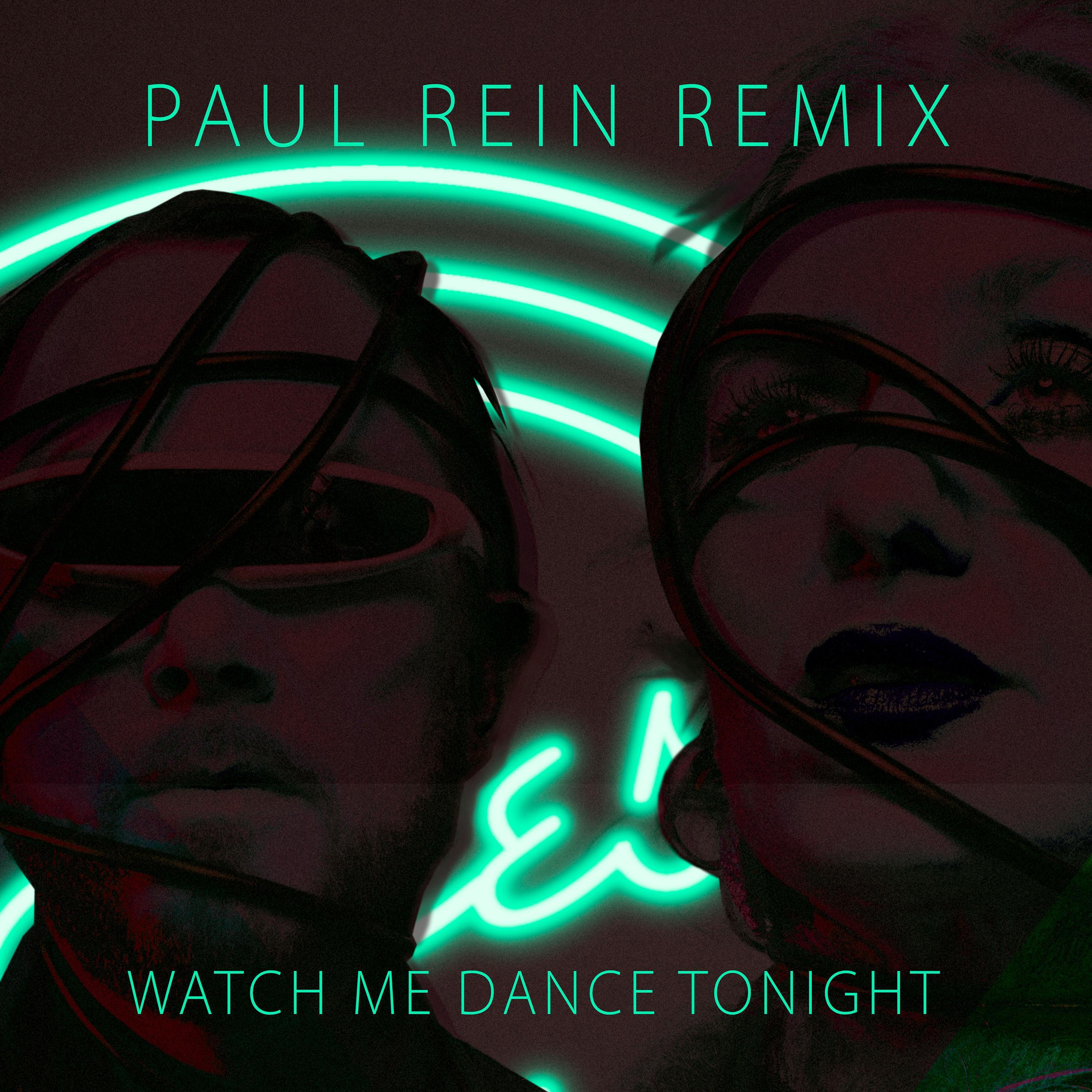 Релиз Watch Me Dance Tonight (Paul Rein Remix)
