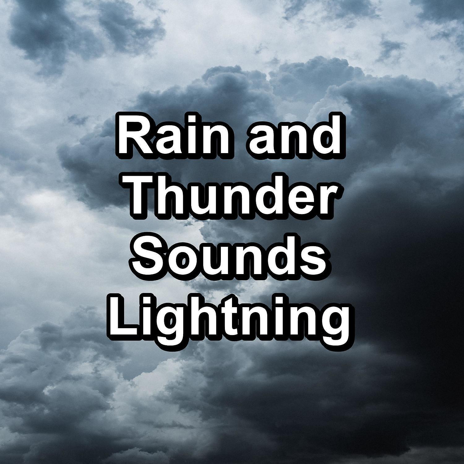 Релиз Rain and Thunder Sounds Lightning