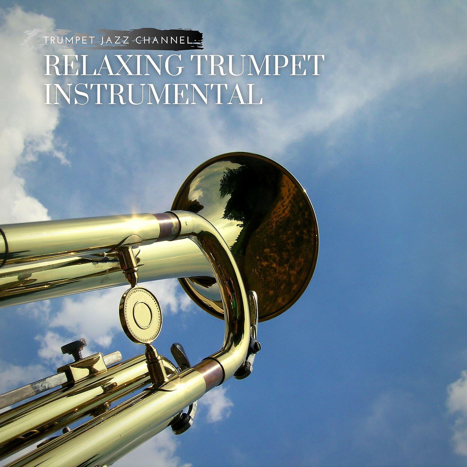 Релиз Relaxing Trumpet Instrumental Music and Easy Listening