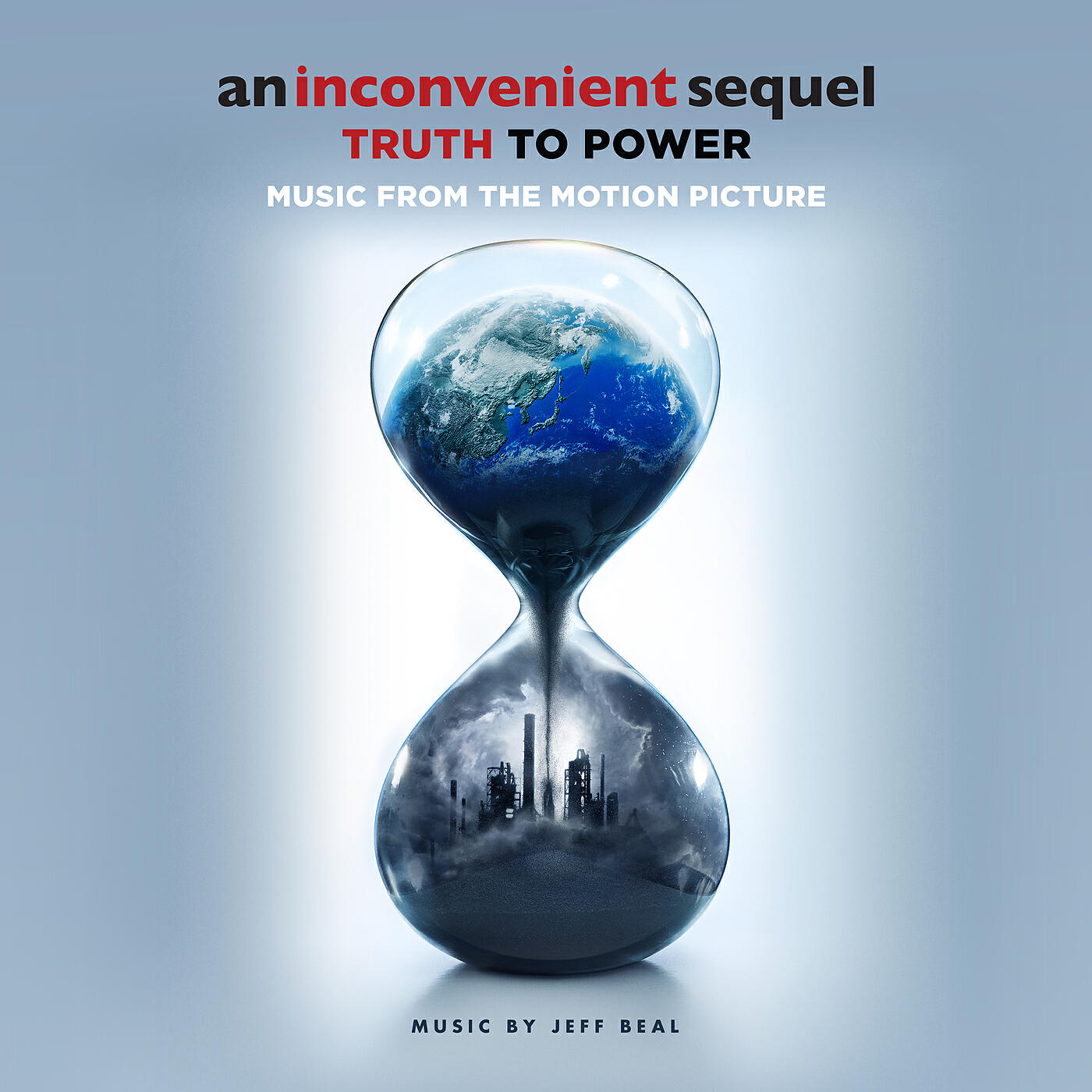 Релиз An Inconvenient Sequel: Truth To Power (Music From The Motion Picture)
