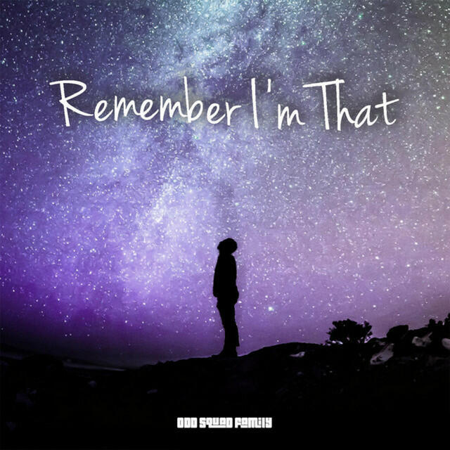 Релиз Remember I'm That