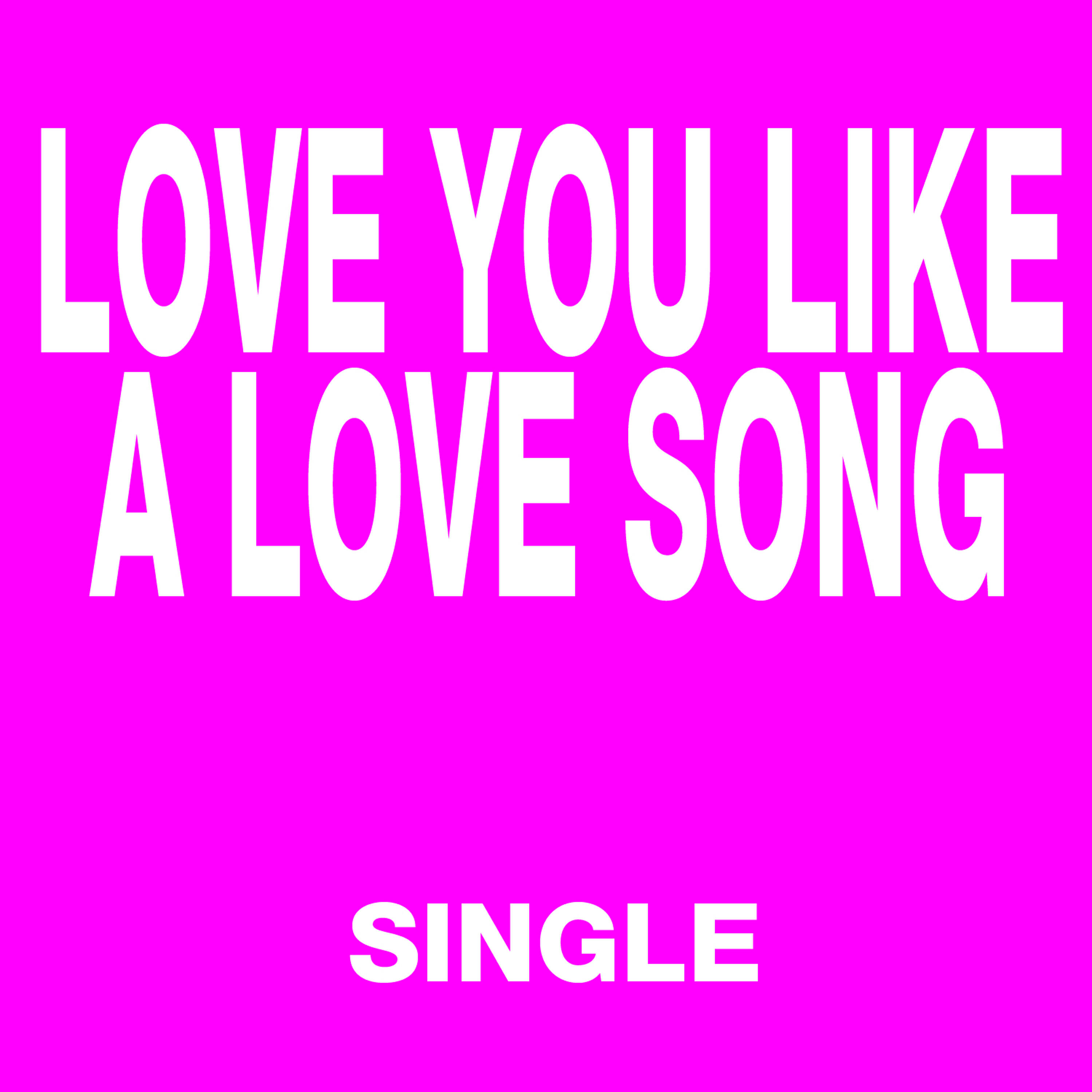 Релиз Love You Like a Love Song - Single