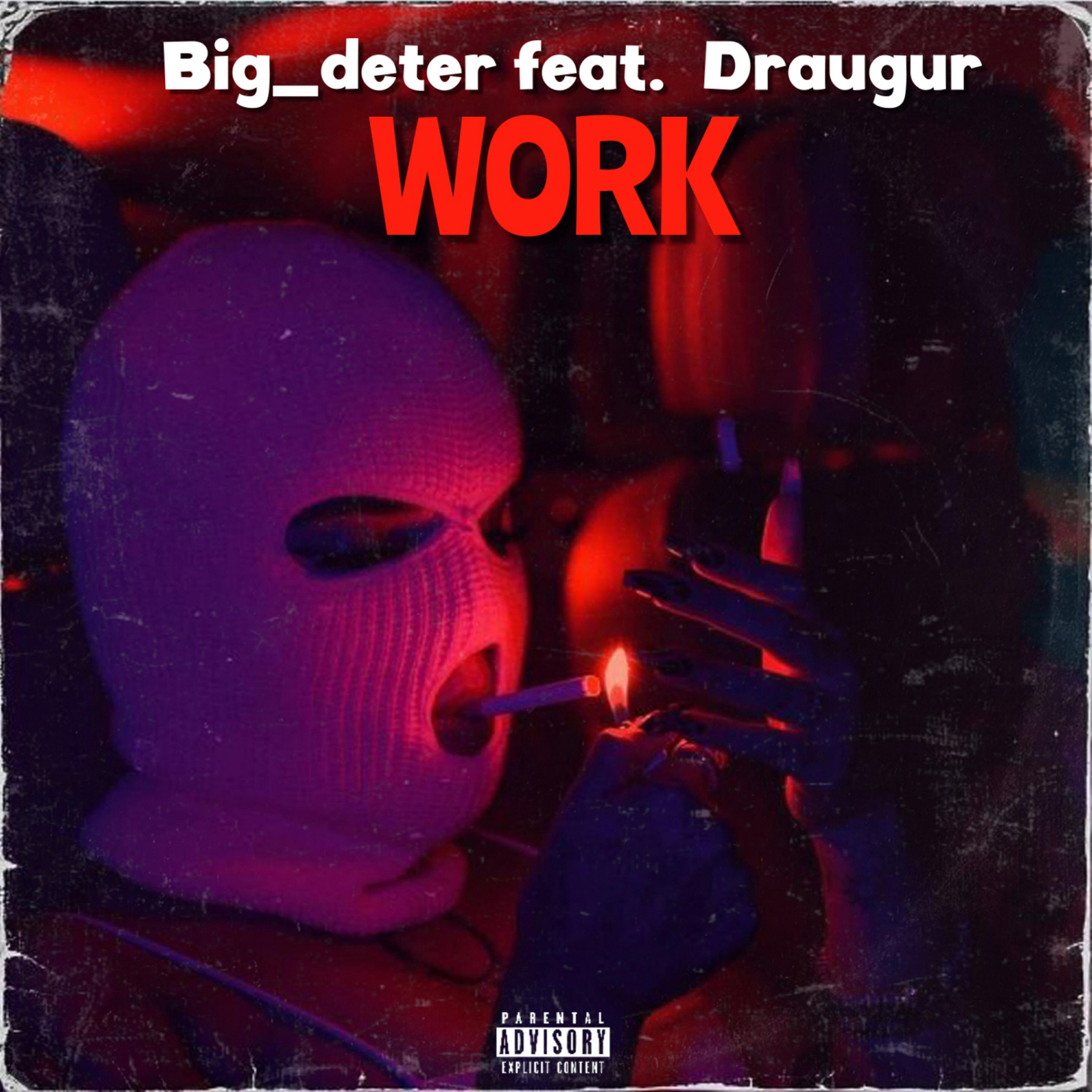 Релиз Work (feat. Draugur)