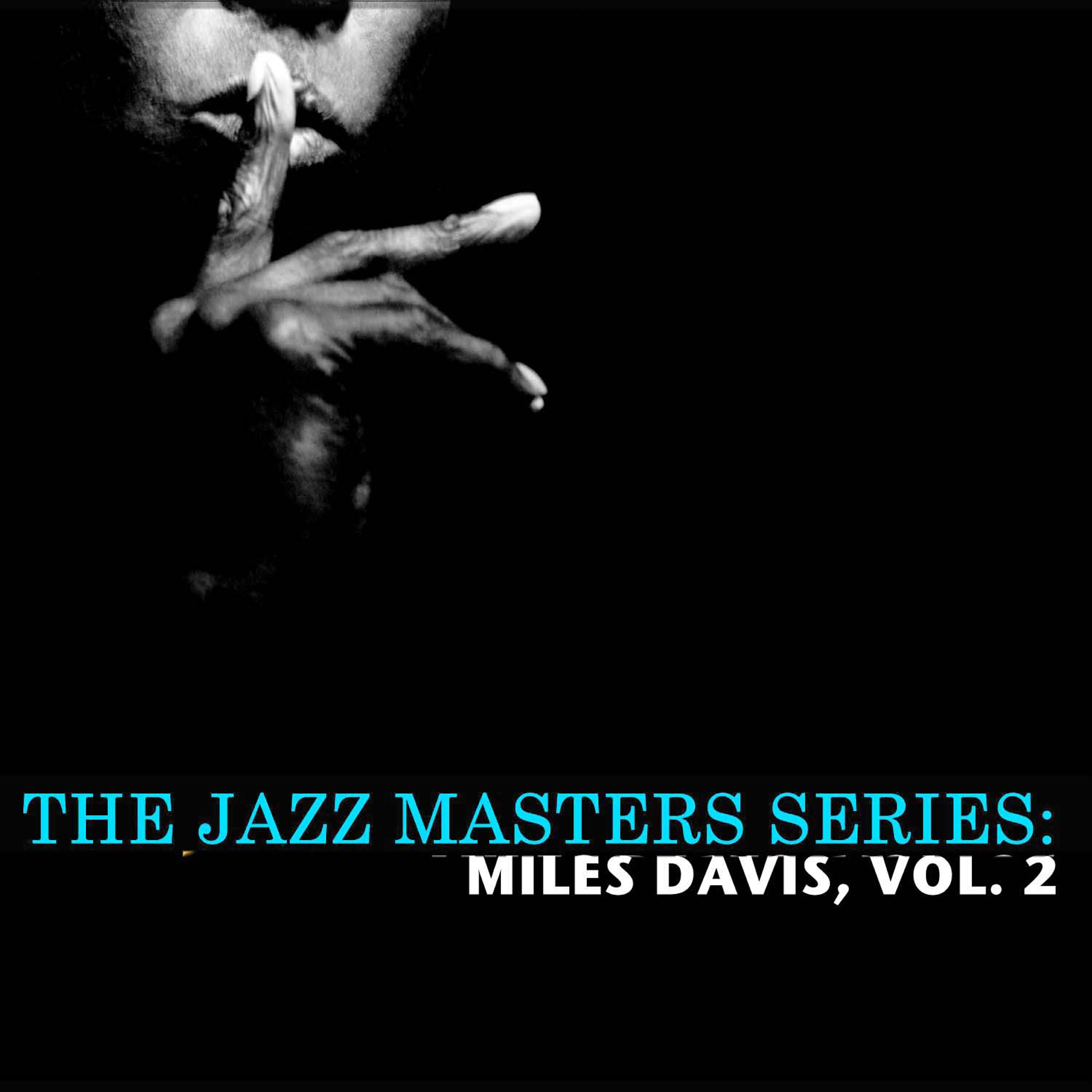 Постер альбома The Jazz Masters Series: Miles Davis, Vol. 2