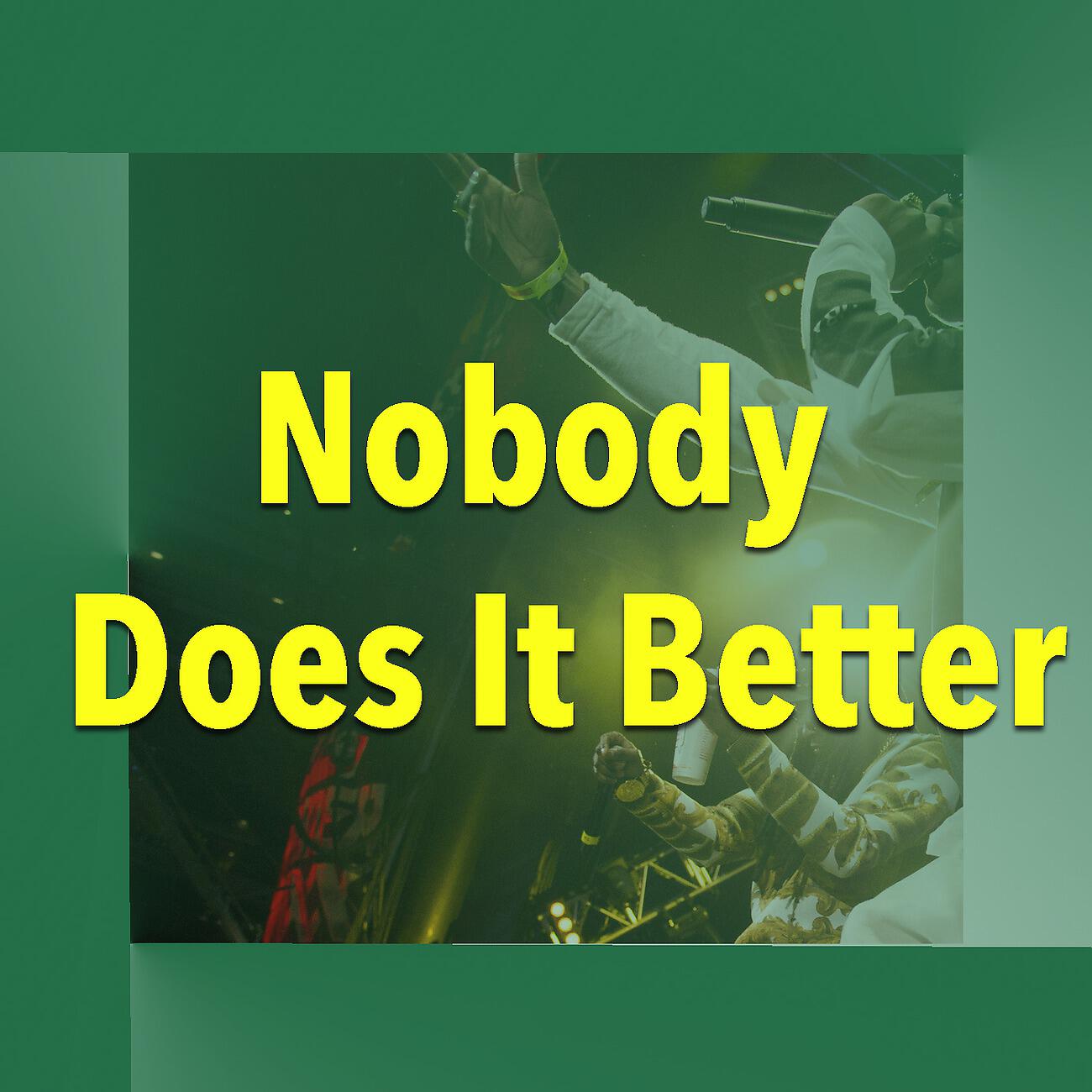 Релиз Nobody Does It Better