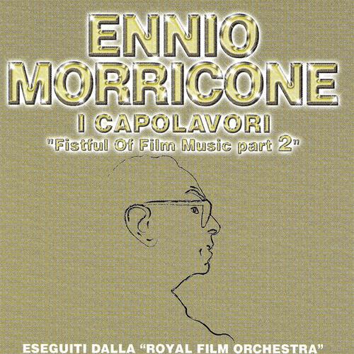 Постер альбома Ennio Morricone: I capolavori