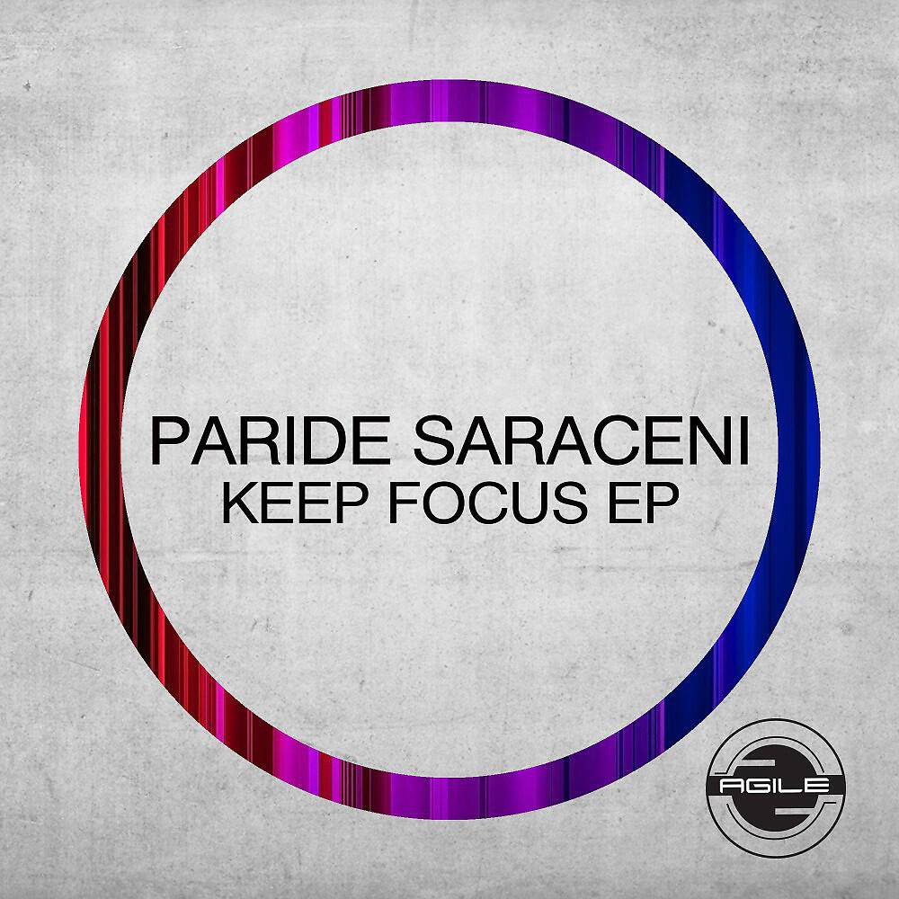 Релиз Paride Saraceni - Keep Focus EP