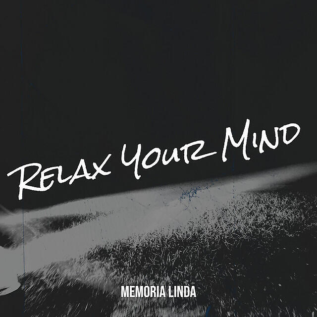 Постер альбома Relax Your Mind