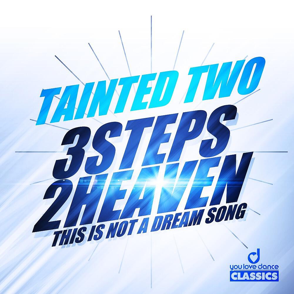 Релиз 3 Steps 2 Heaven / This Is Not a Dream Song