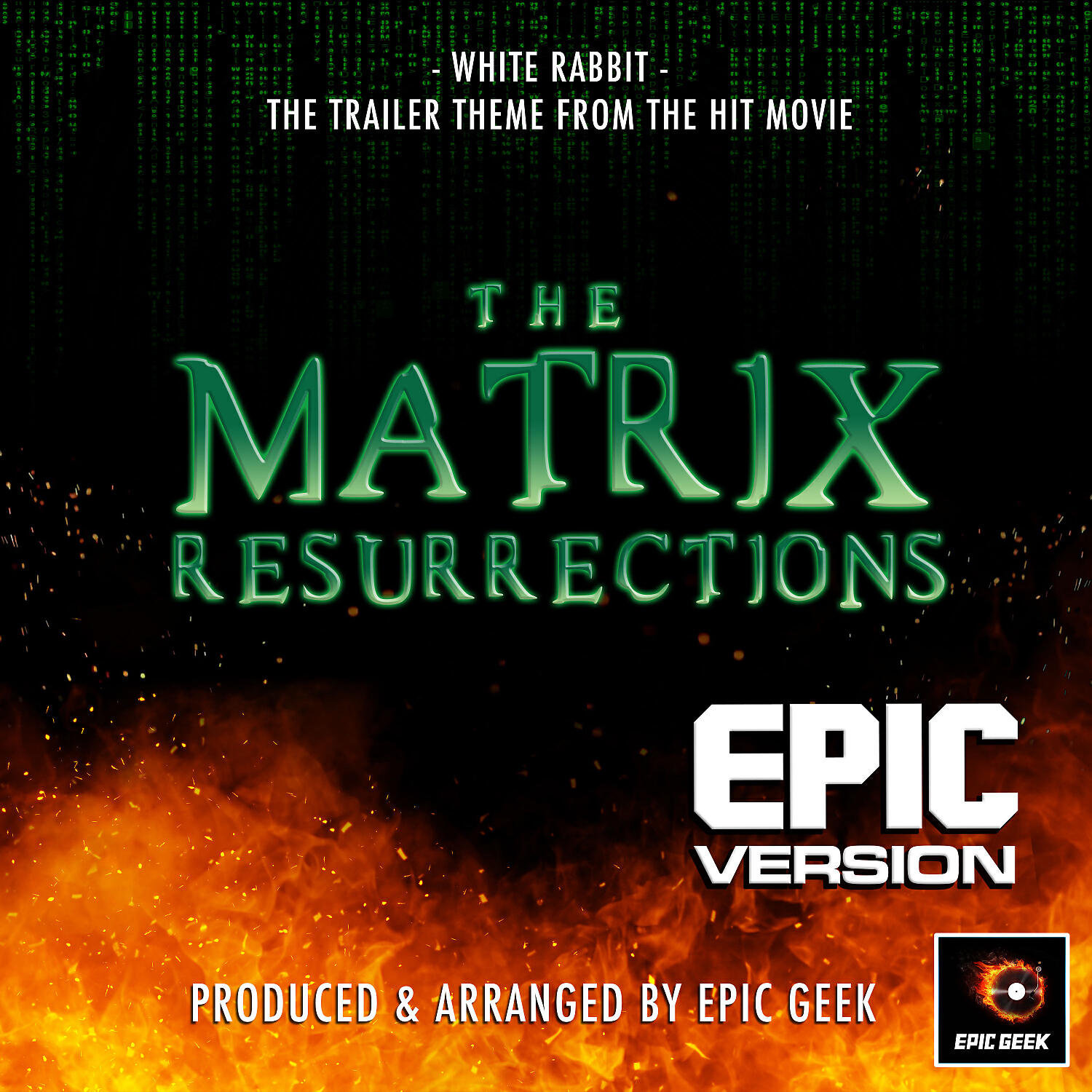 Релиз White Rabbit (From "The Matrix Resurrections") (Epic Version)