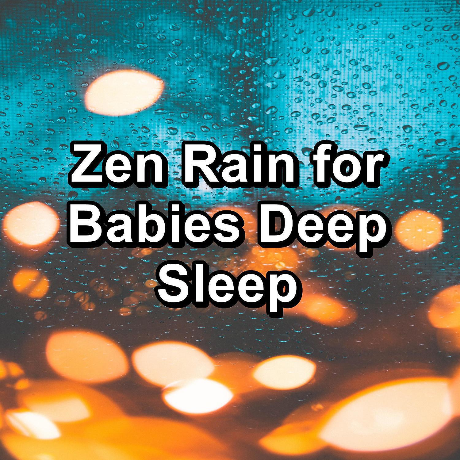 Релиз Zen Rain for Babies Deep Sleep