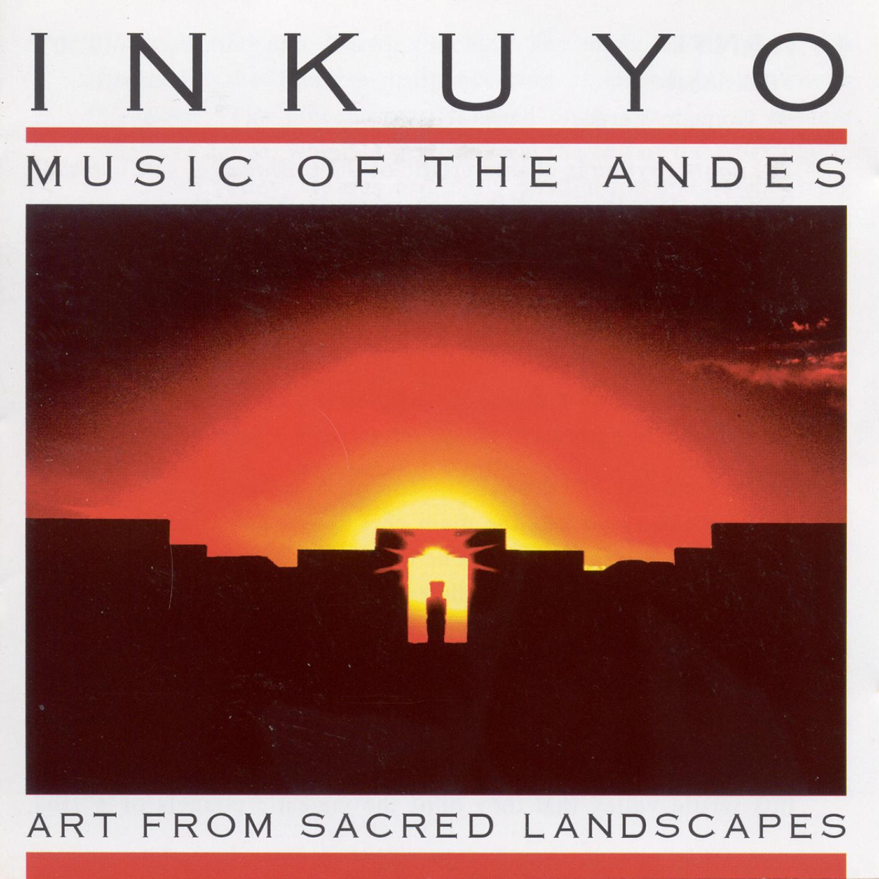 Постер альбома Art from Sacred Landscapes (Music of the Andes)