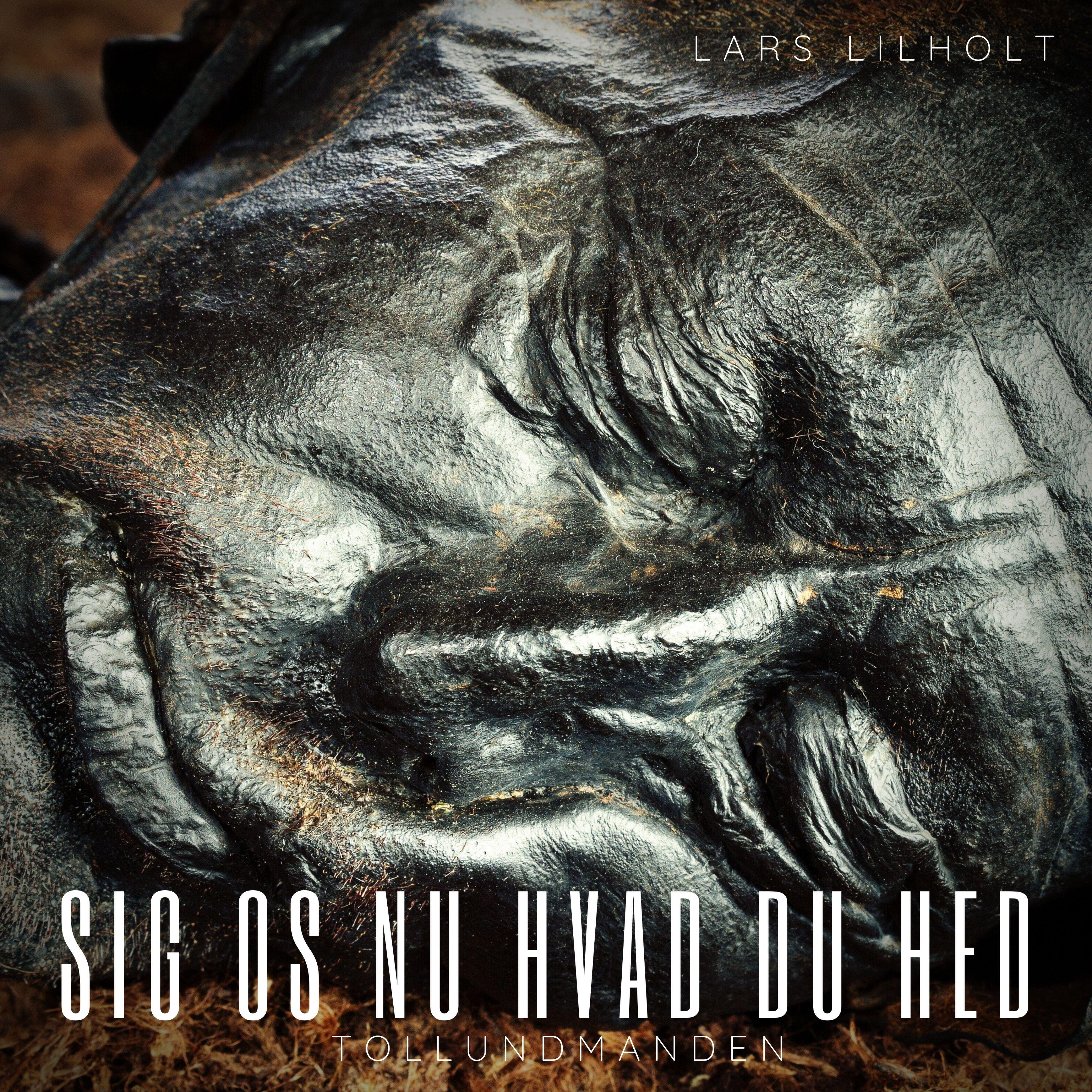 Релиз Sig os nu hvad du hed (Tollundmanden)