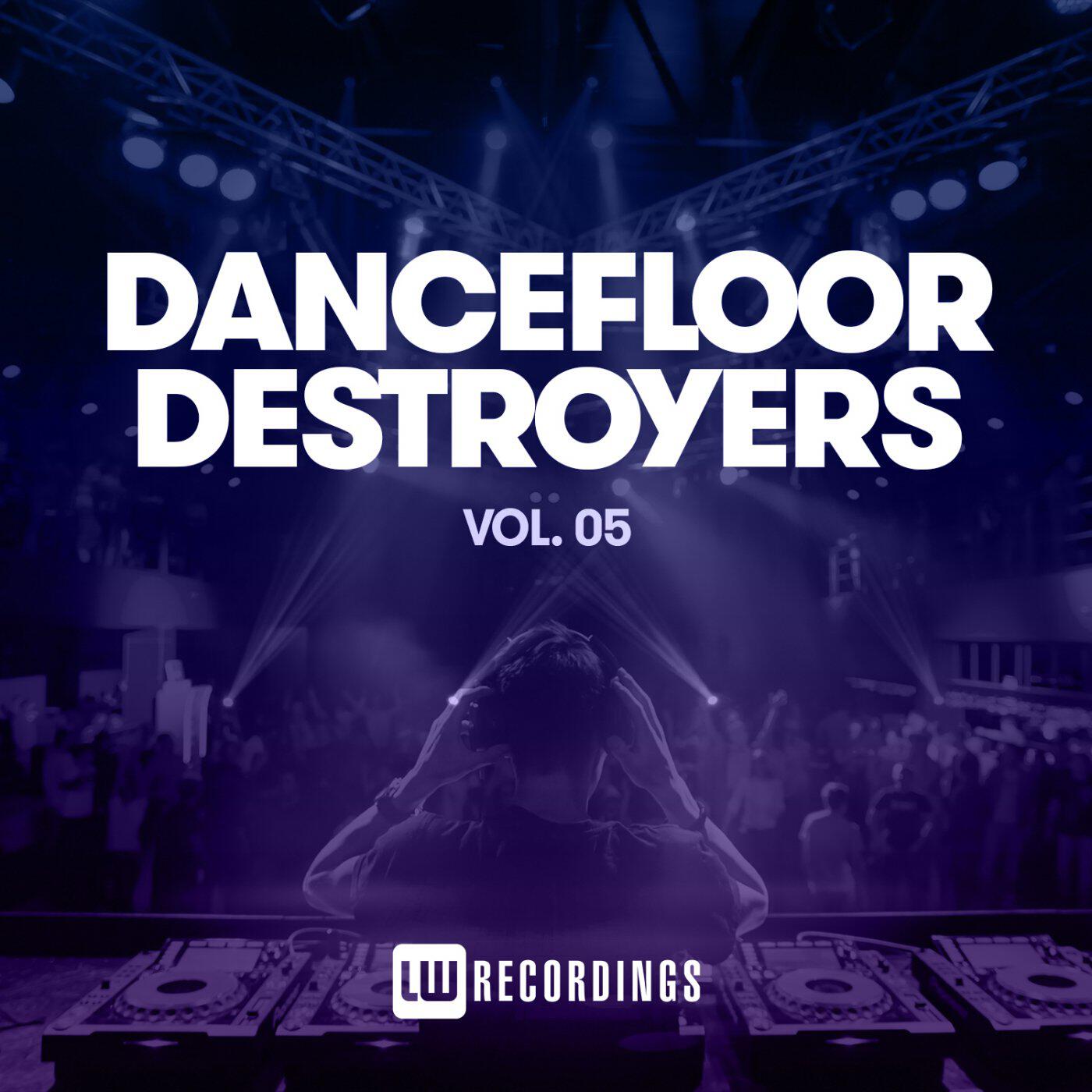 Релиз Dancefloor Destroyers, Vol. 05