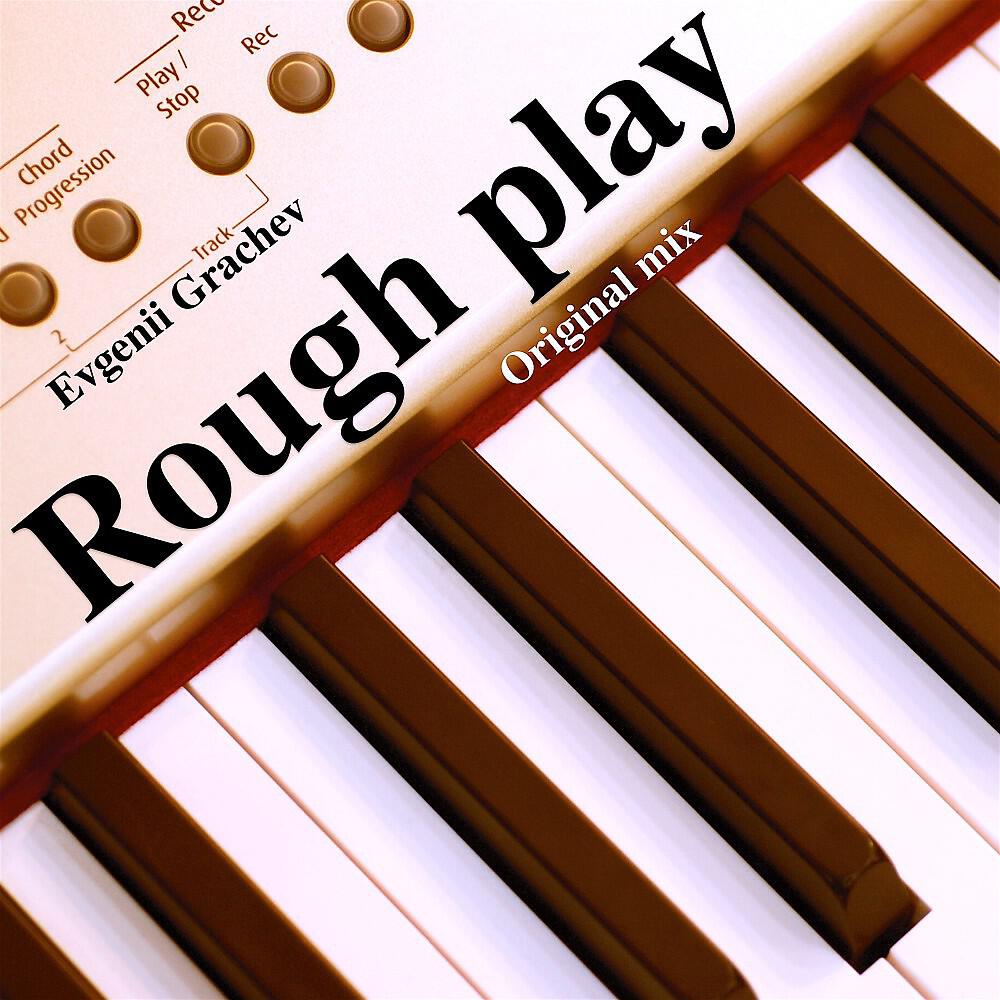 Релиз Rough Play