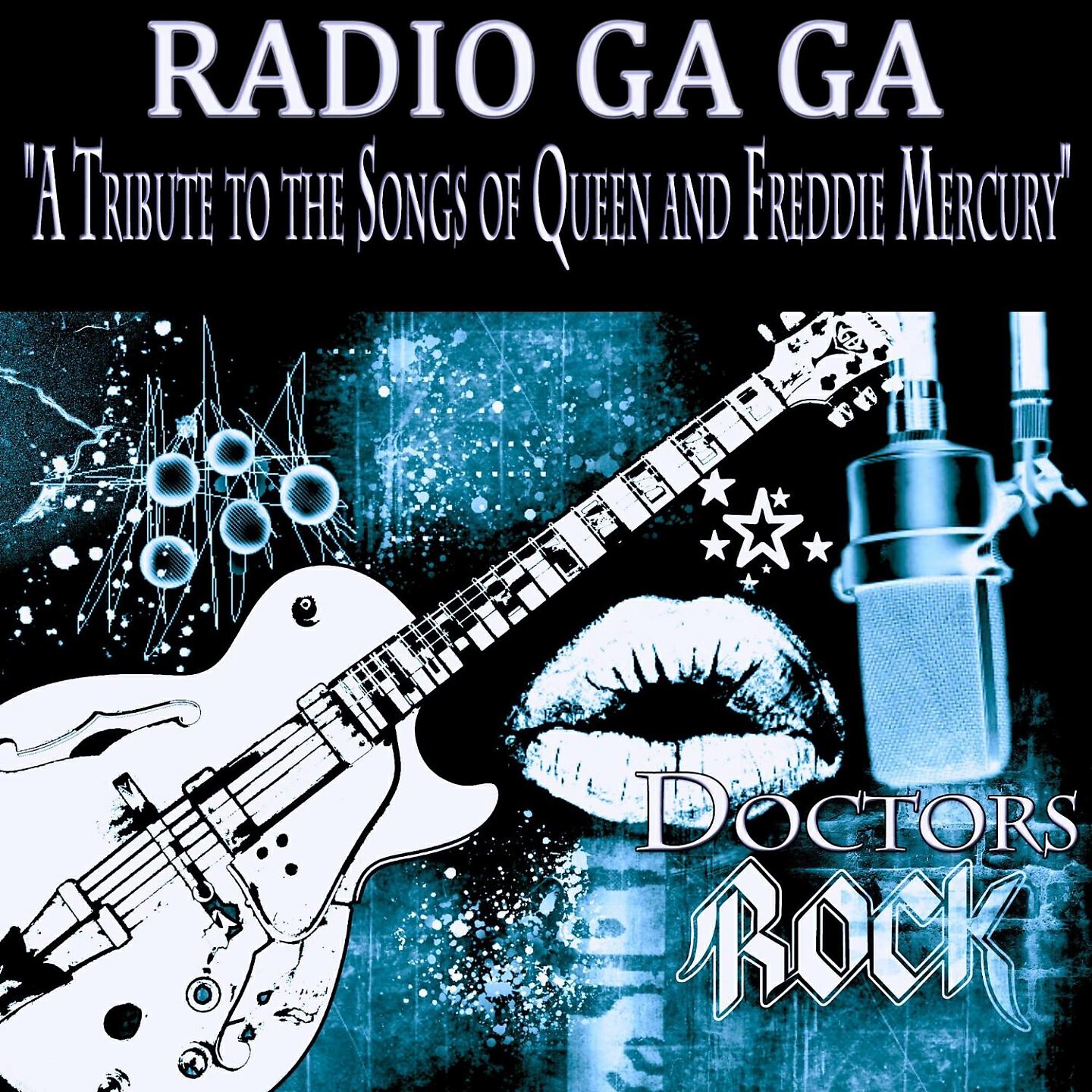Релиз Radio Ga Ga "A Tribute To the Songs of Queen and Freddie Mercury"