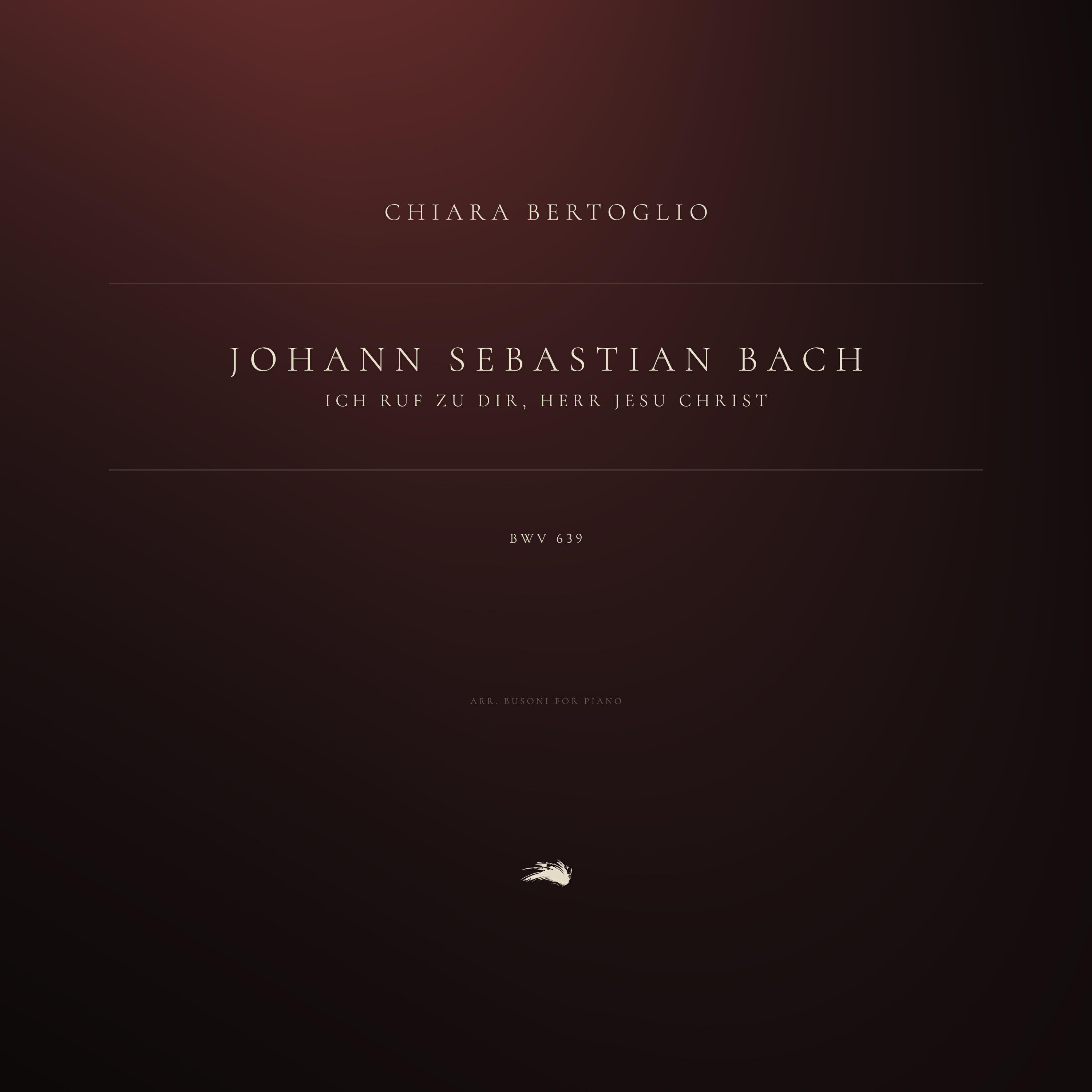 Релиз Ich ruf zu Dir, Herr Jesu Christ, BWV 639 (Arr. Busoni for Piano)