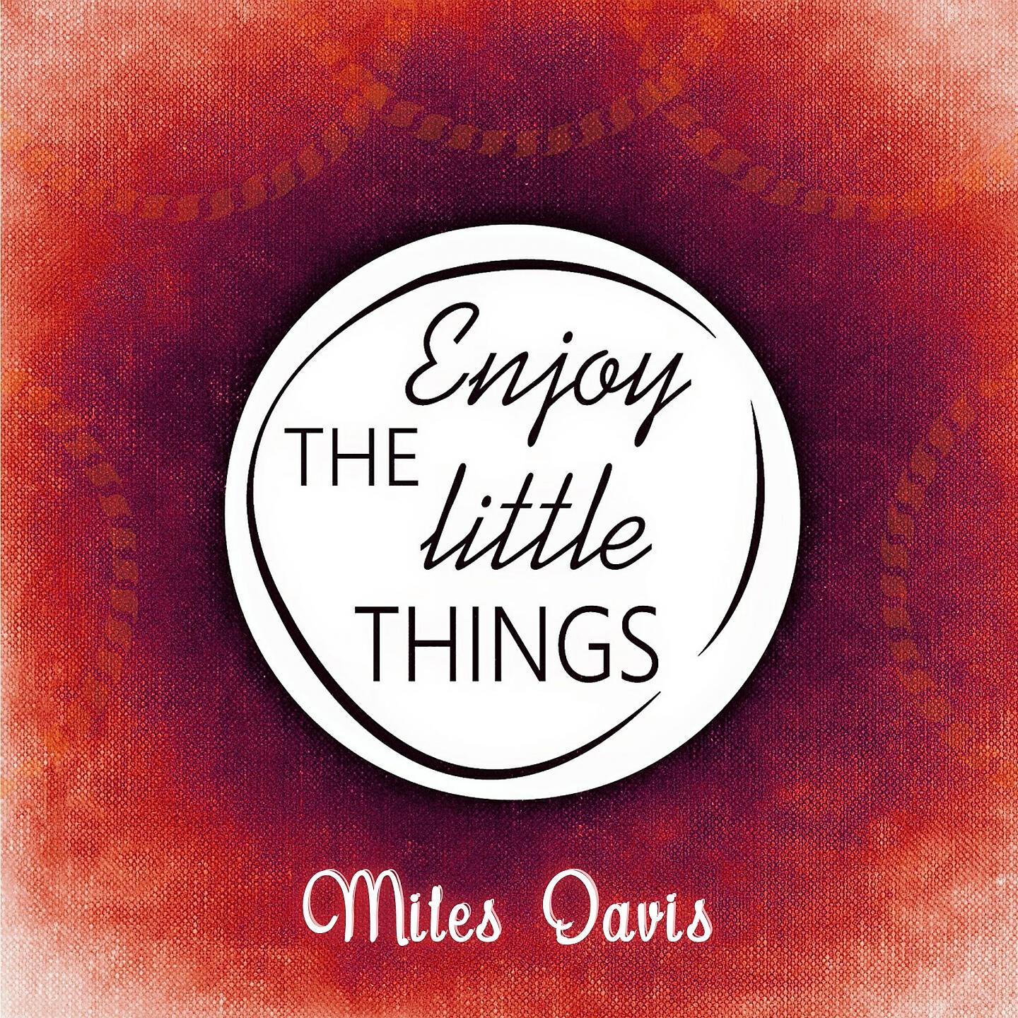 Релиз Enjoy The Little Things