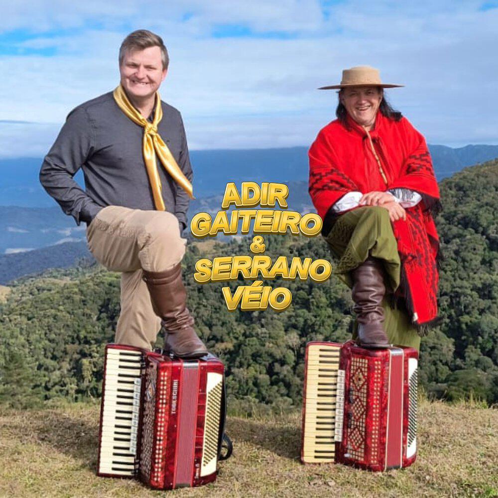 Adir Gaiteiro & Serrano Véio