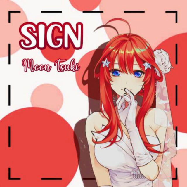 Релиз Sign (From "Gotoubun no Hanayome / The Quintessential Quintuplets") [Spanish Version]