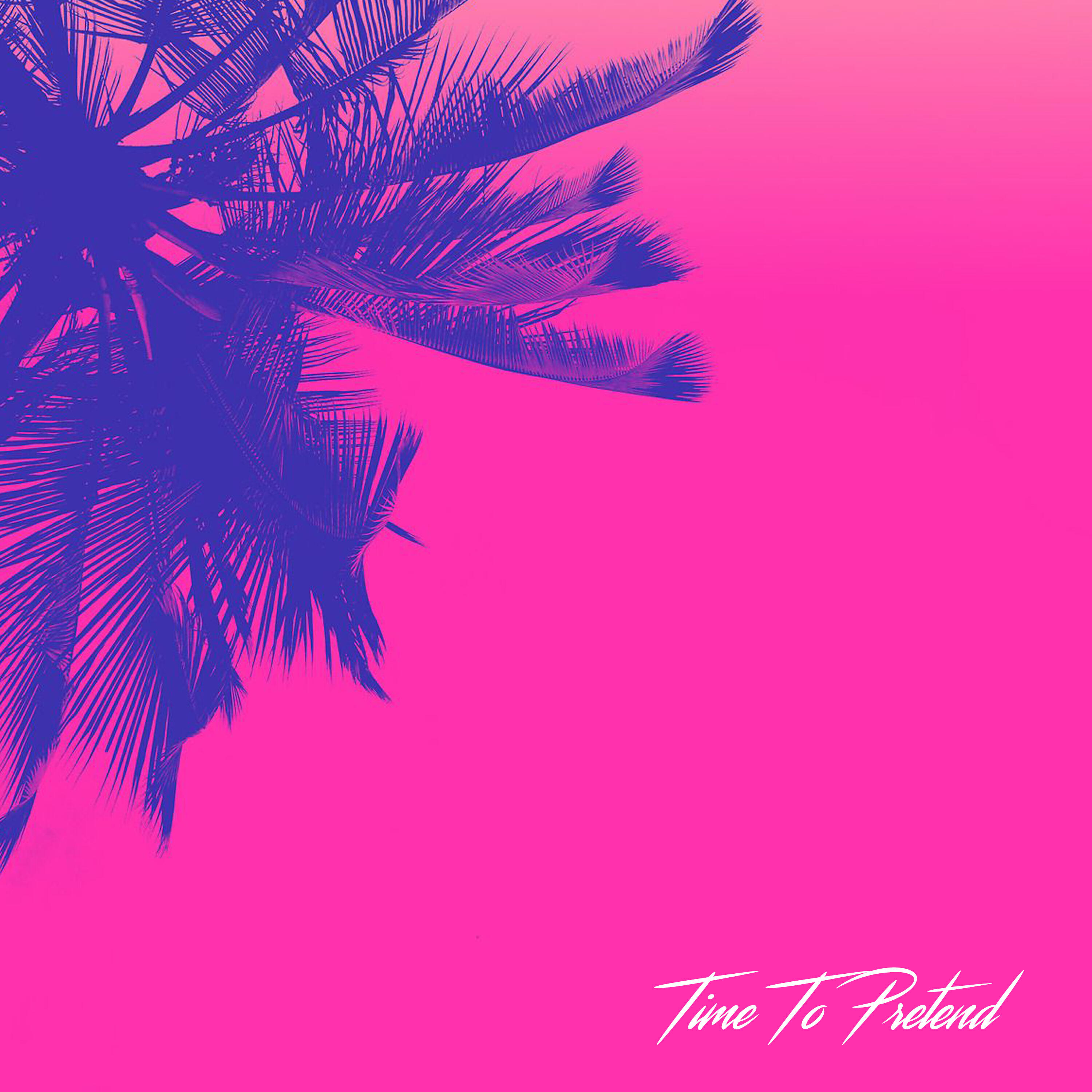Релиз Time To Pretend