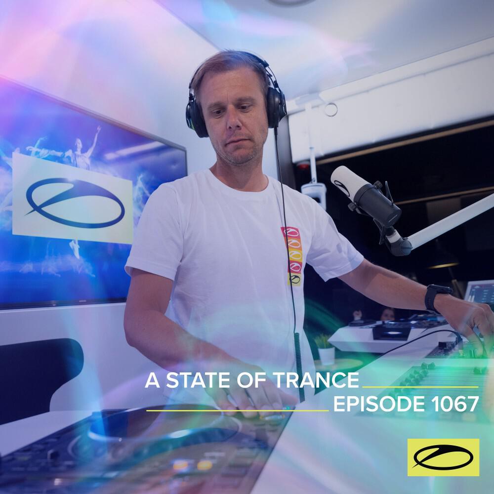 Релиз Asot 1067 - A State of Trance Episode 1067 (Including a State of Trance 2022)