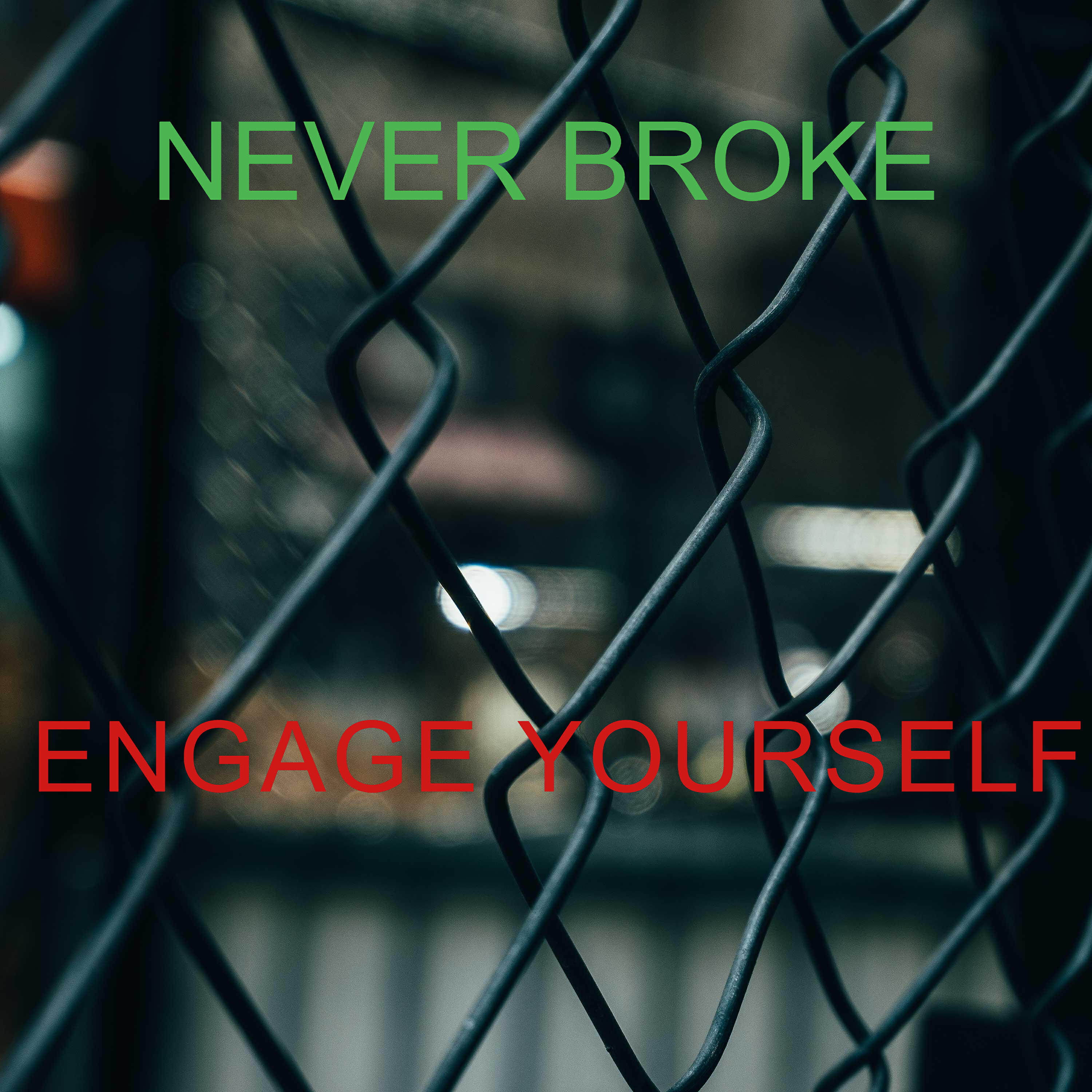 NEVER BROKE
