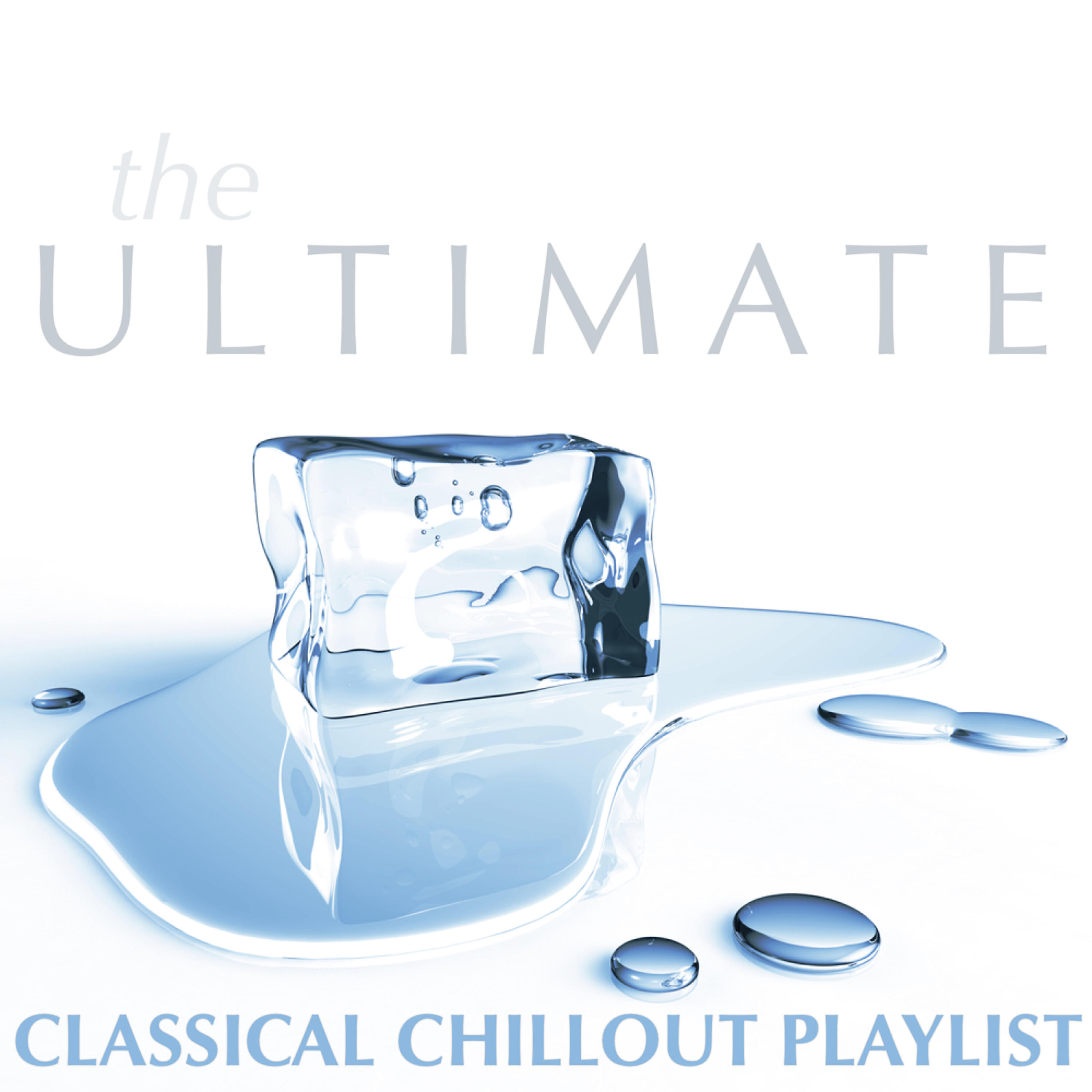 Постер альбома The Ultimate Classical Chillout Playlist