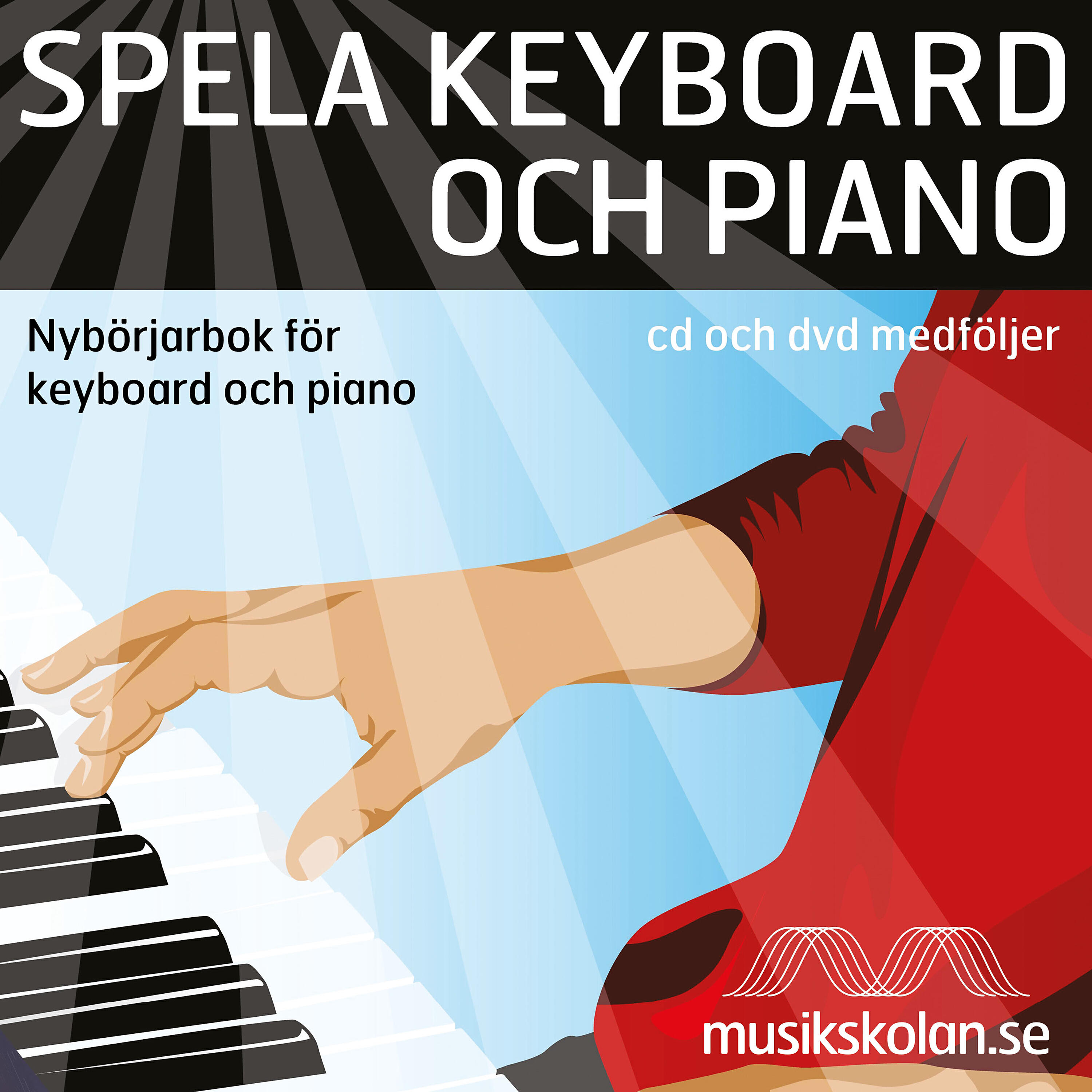 Spela keyboard och piano - nybörjarbok för keyboard och piano