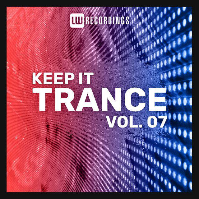 Релиз Keep It Trance, Vol. 07