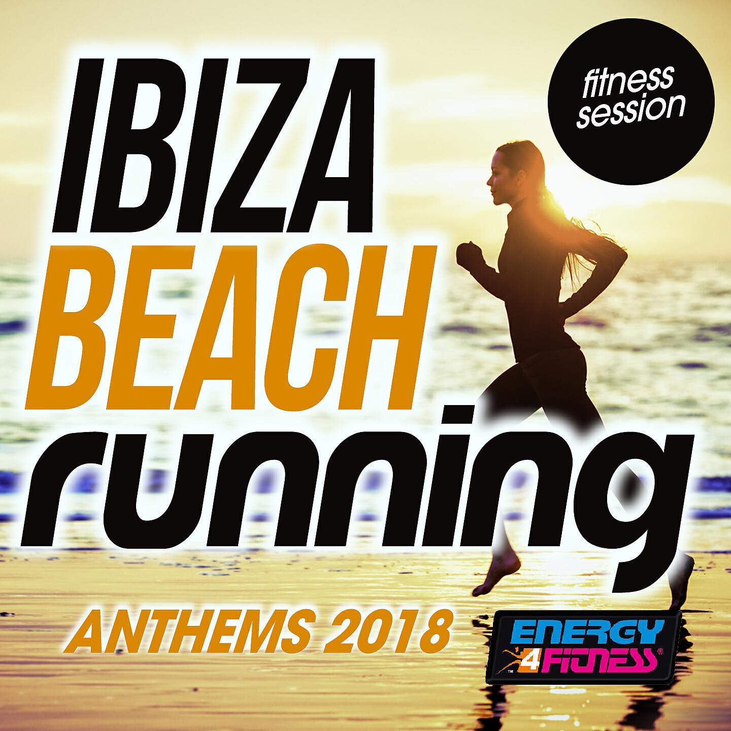 Релиз Ibiza Beach Running Anthems 2018 Fitness Session
