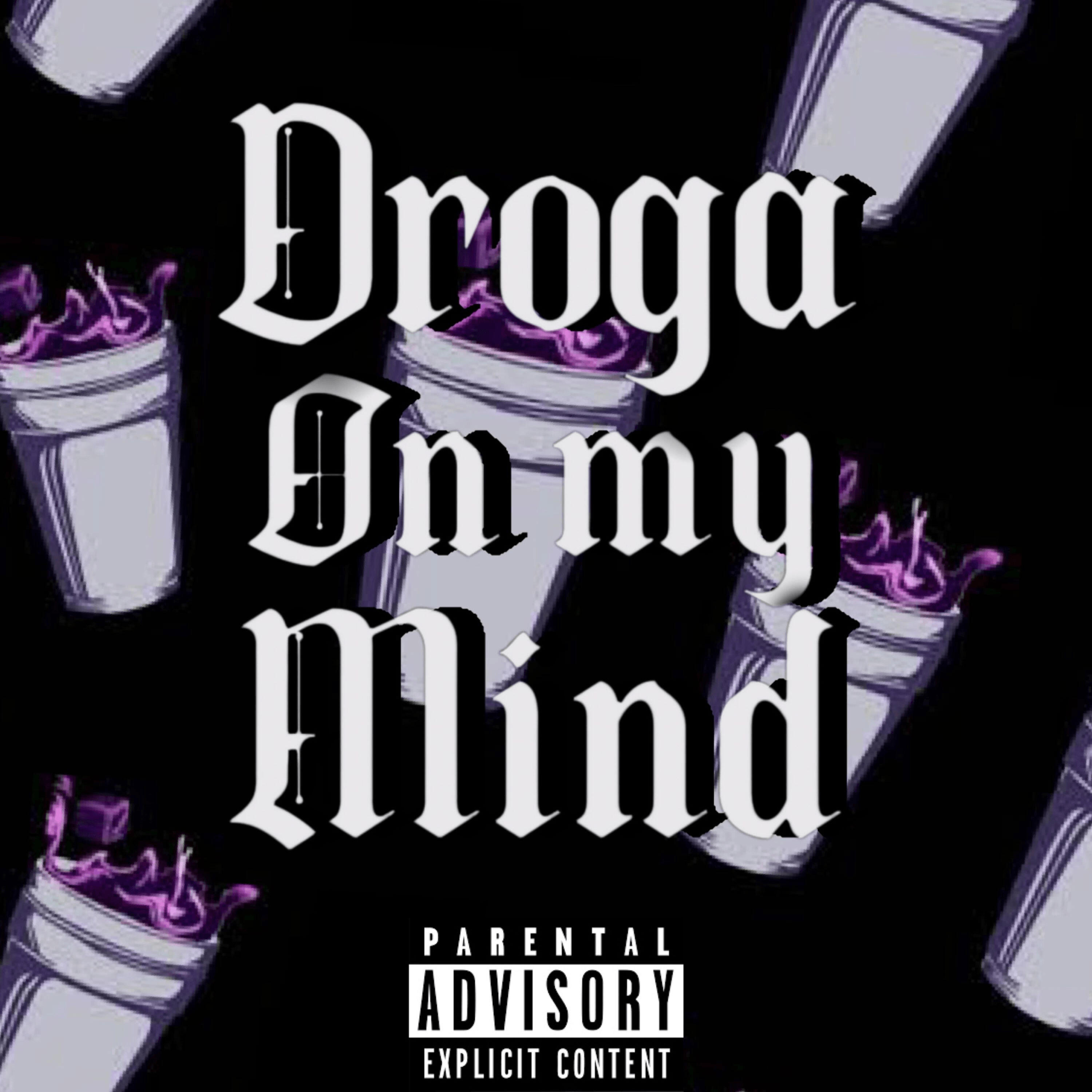 Релиз Droga On My Mind